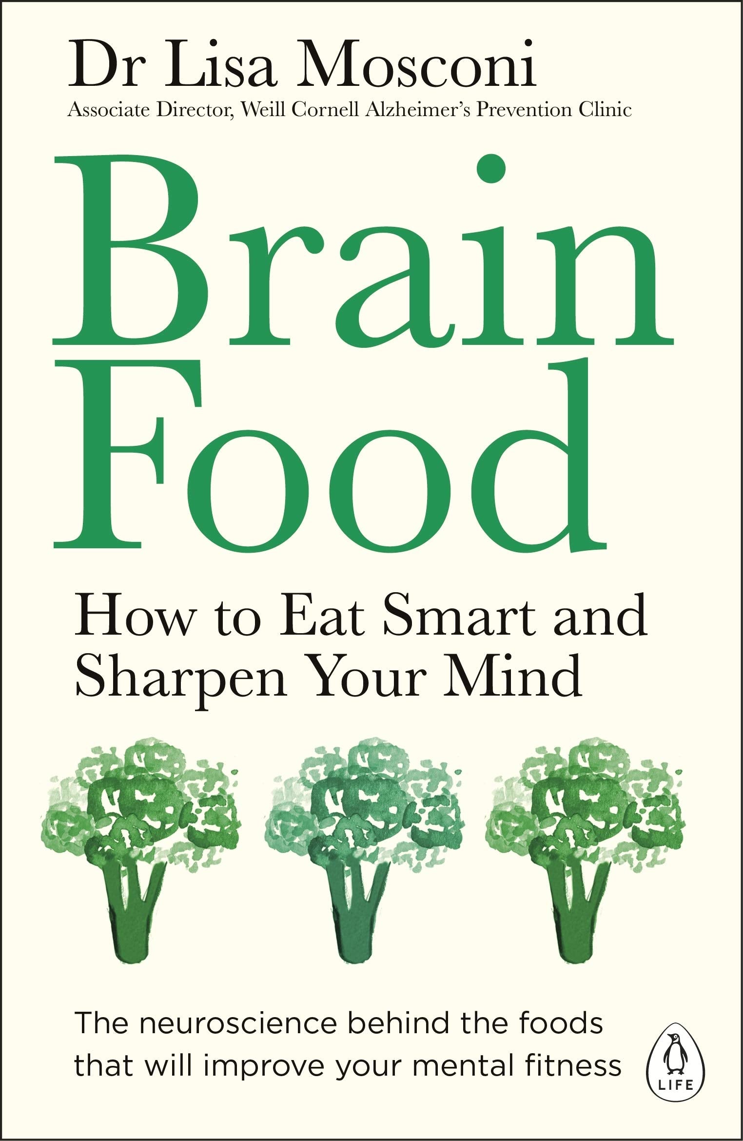 Brain Food: How to Eat Smart and Sharpen Your Mind Medicine