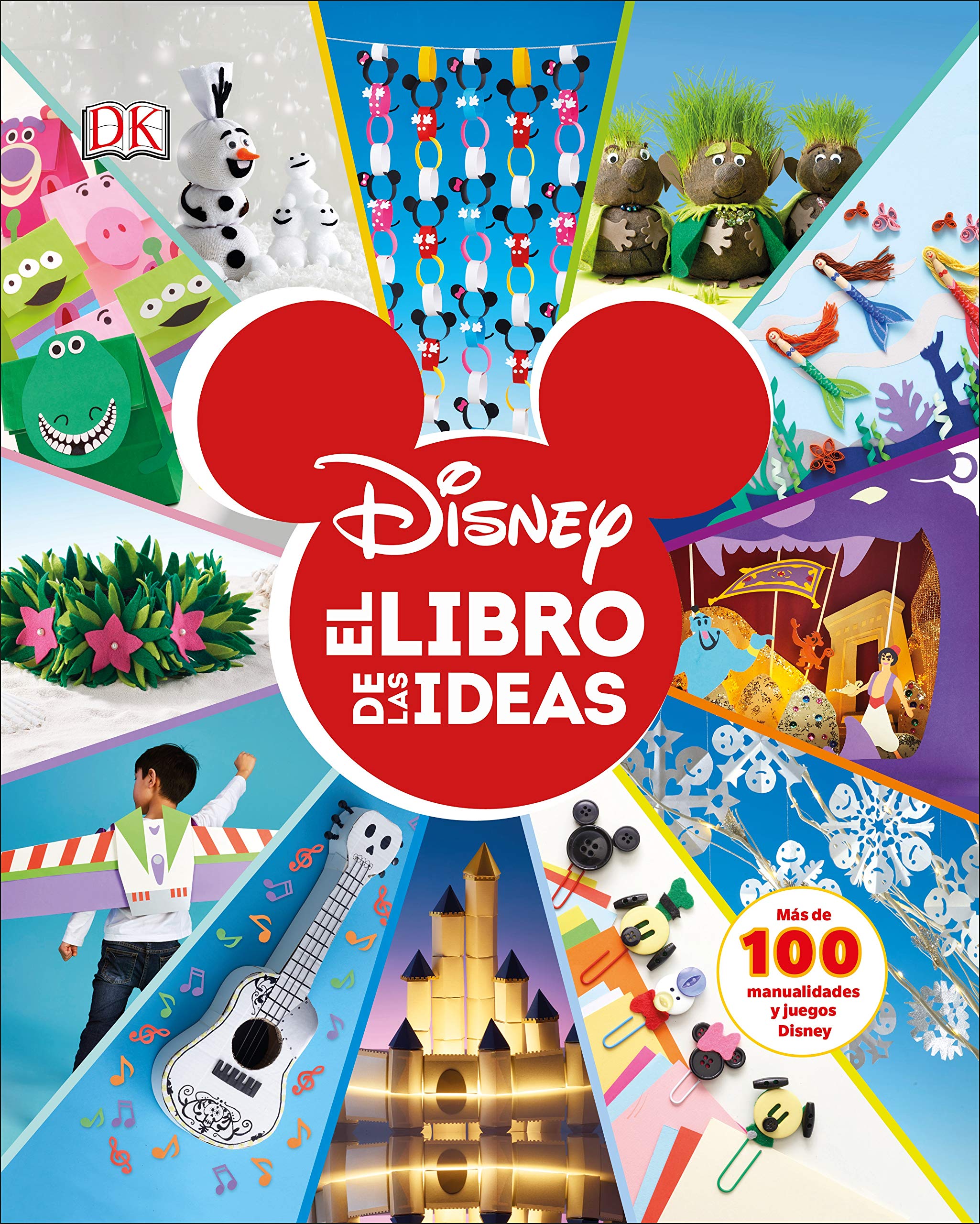 Disney. El libro de las ideas: Más de 100 manualidades y juegos Disney book
