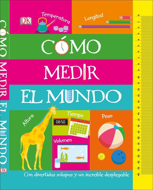 Cómo medir el mundo: Con divertidas solapas y un increíble desplegable book