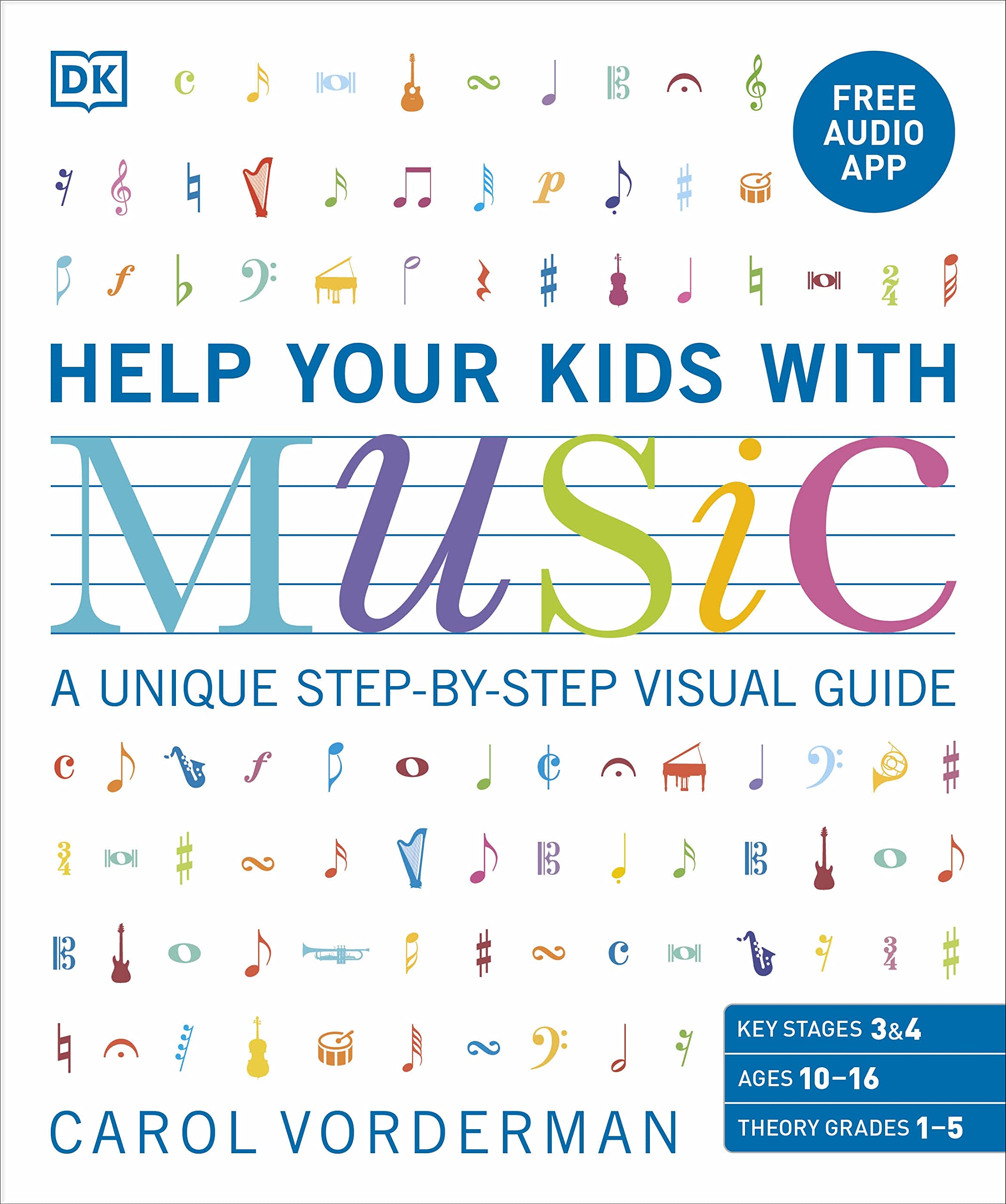 Help Your Kids with Music, Ages 10-16 (Grades 1-5): A Unique Step-by-Step Visual Guide & Free Audio App (DK Help Your Kids With) Arts & Music