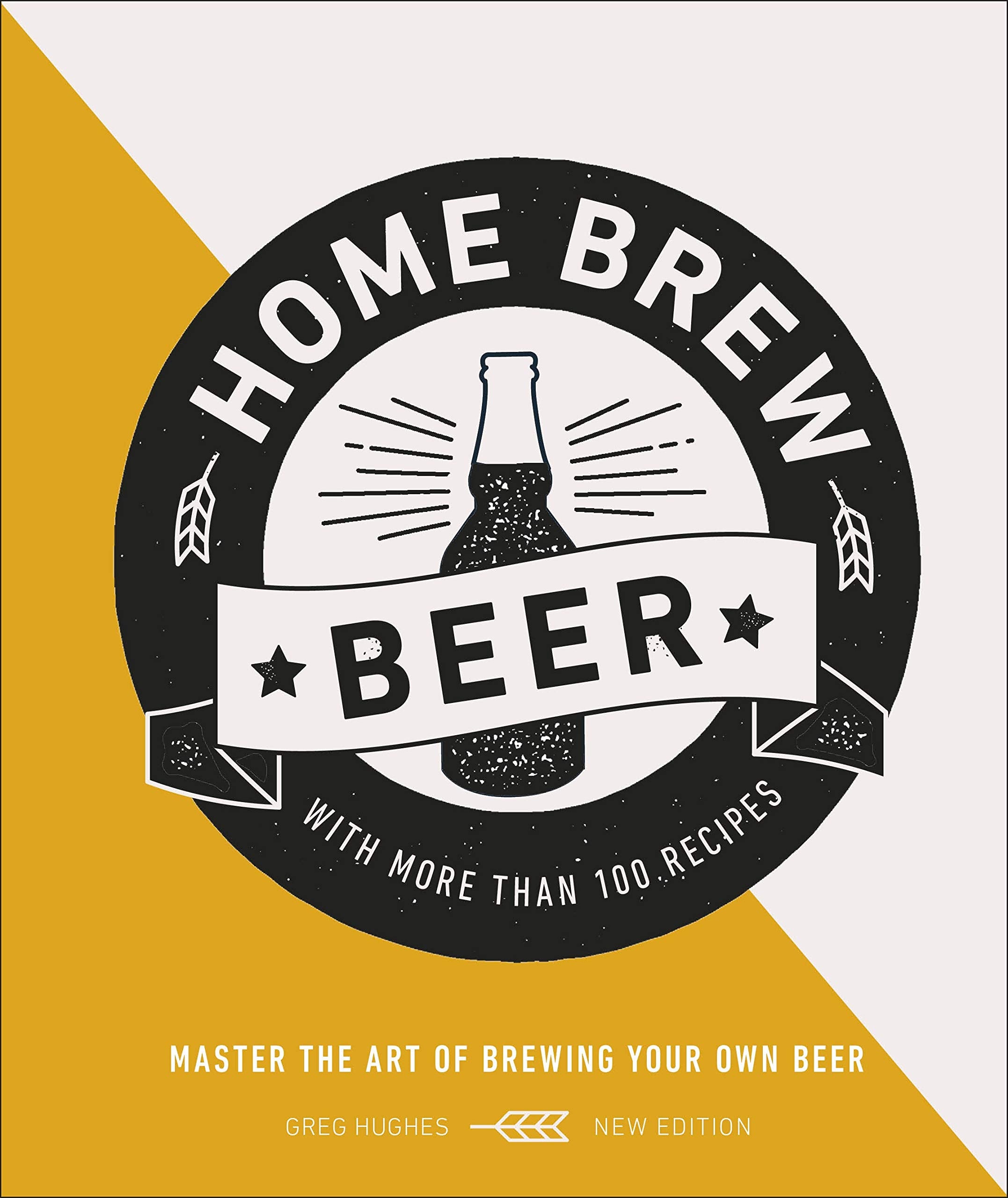 Home Brew Beer: Master the Art of Brewing Your Own Beer Leisure, Home & Garden