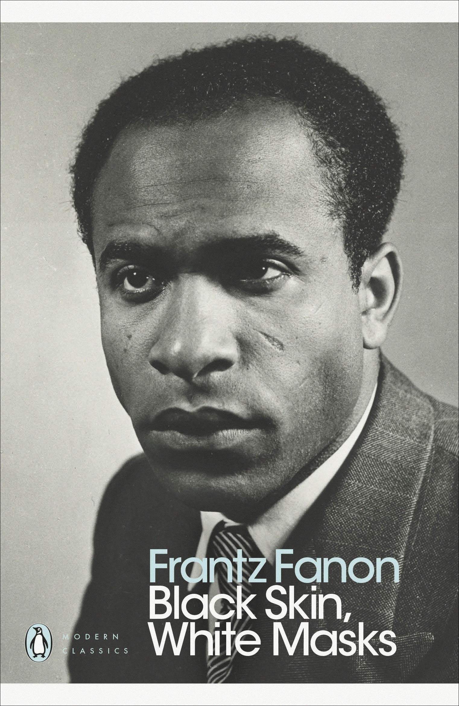 Black Skin, White Masks (Penguin Modern Classics) Social Sciences
