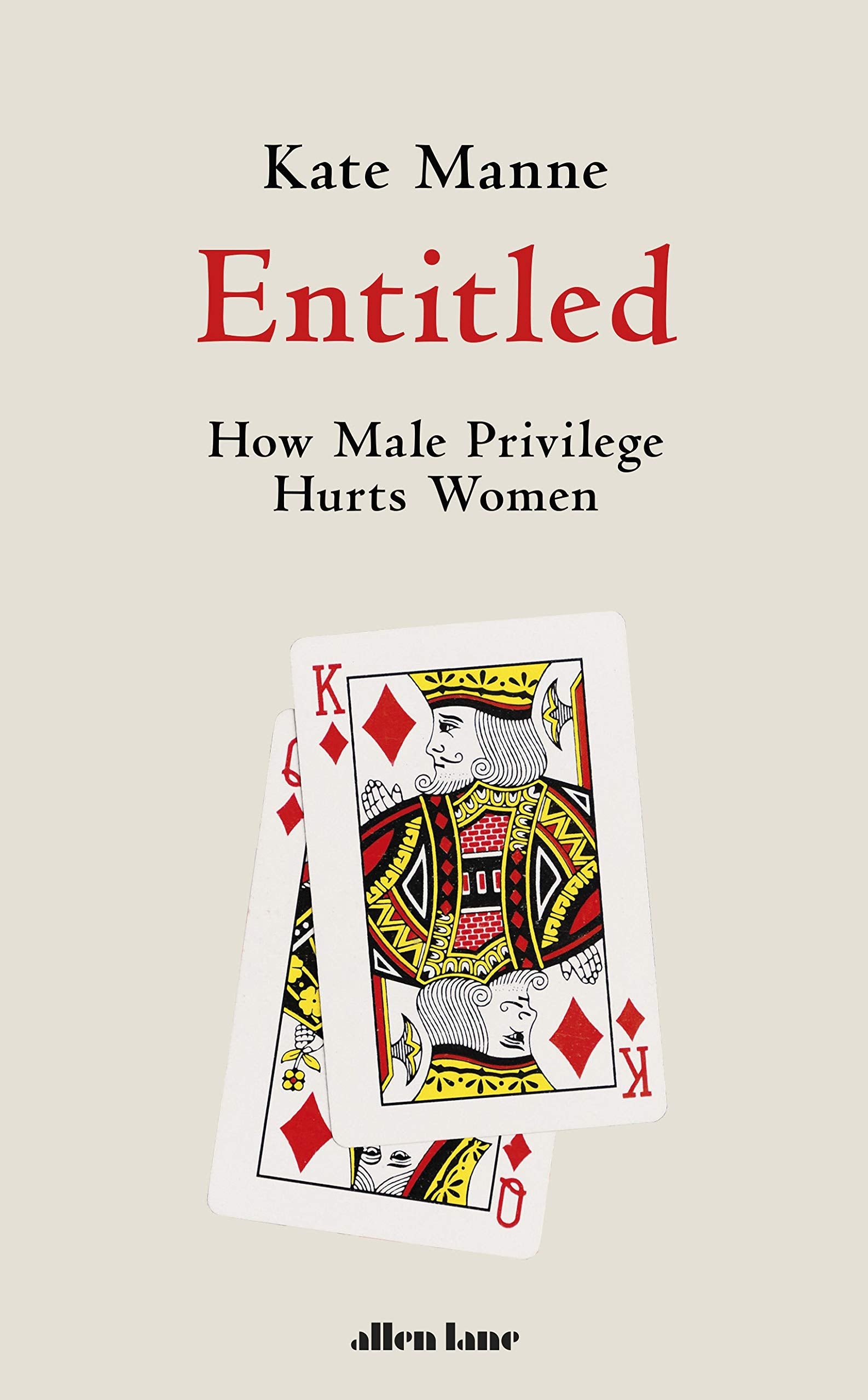 Entitled: How Male Privilege Hurts Women Philosophy