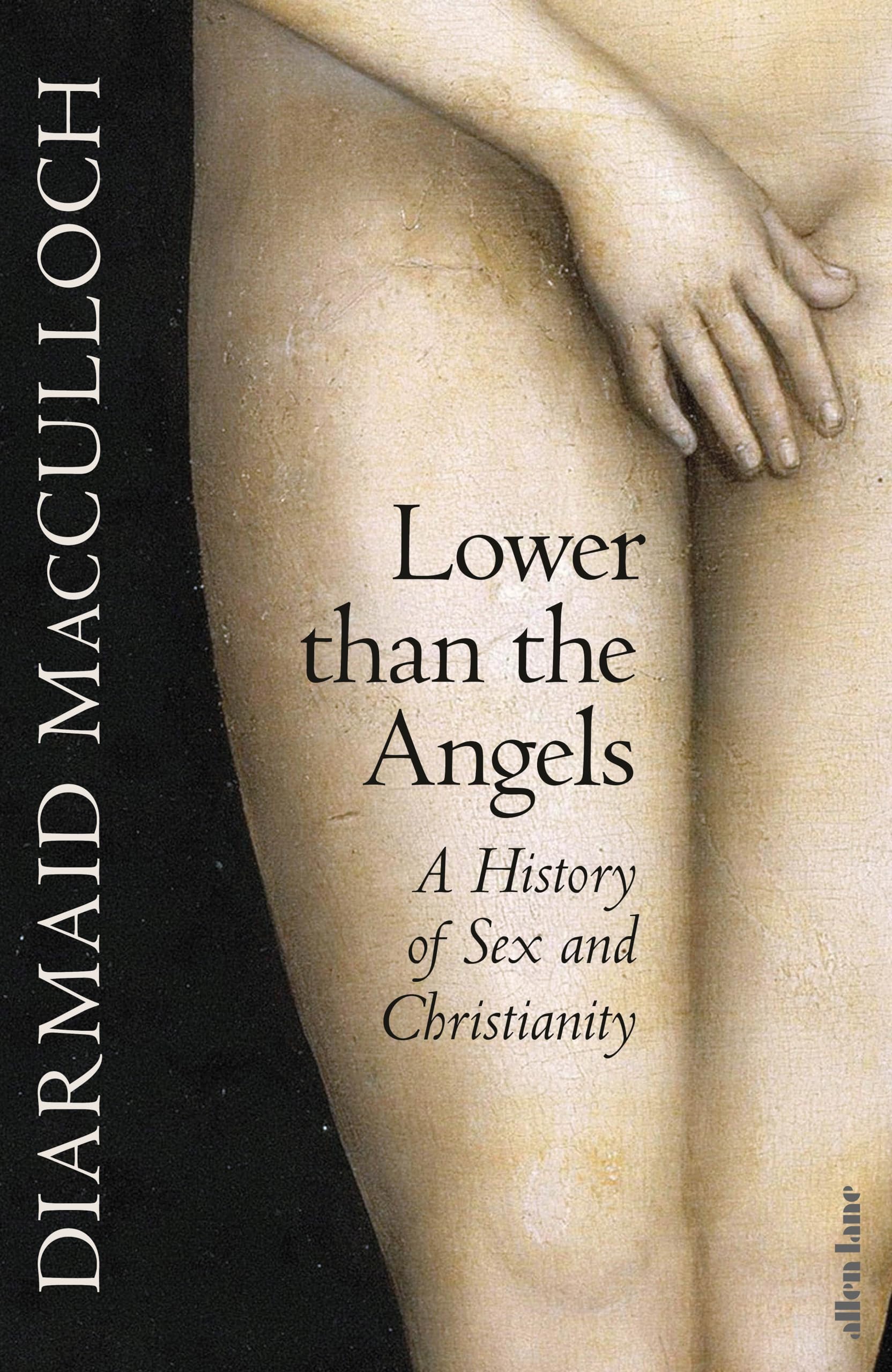 Lower than the Angels: A History of Sex and Christianity Social Sciences
