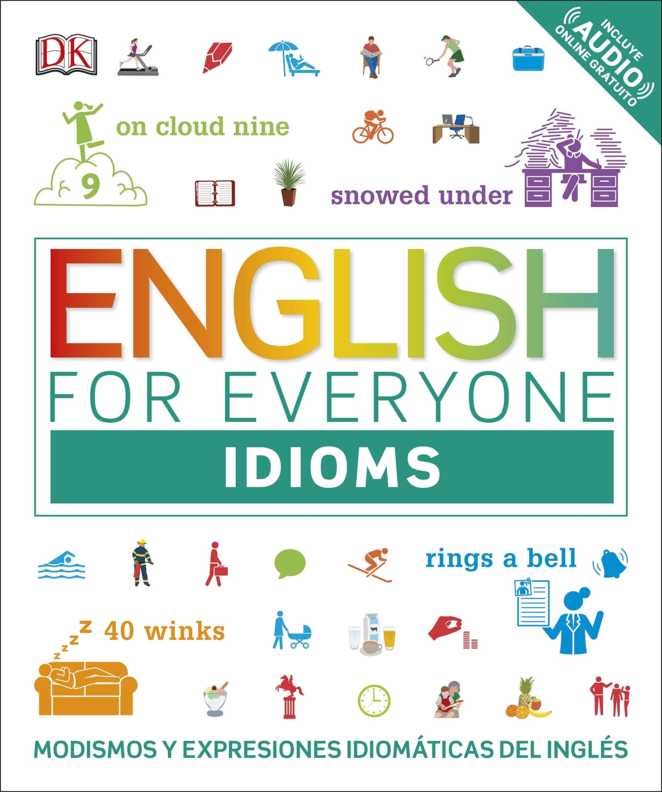 English for Everyone - Idioms: Modismos y expresiones idiomáticas del inglés (Aprender inglés) Foreign Languages ​​& Dictionaries