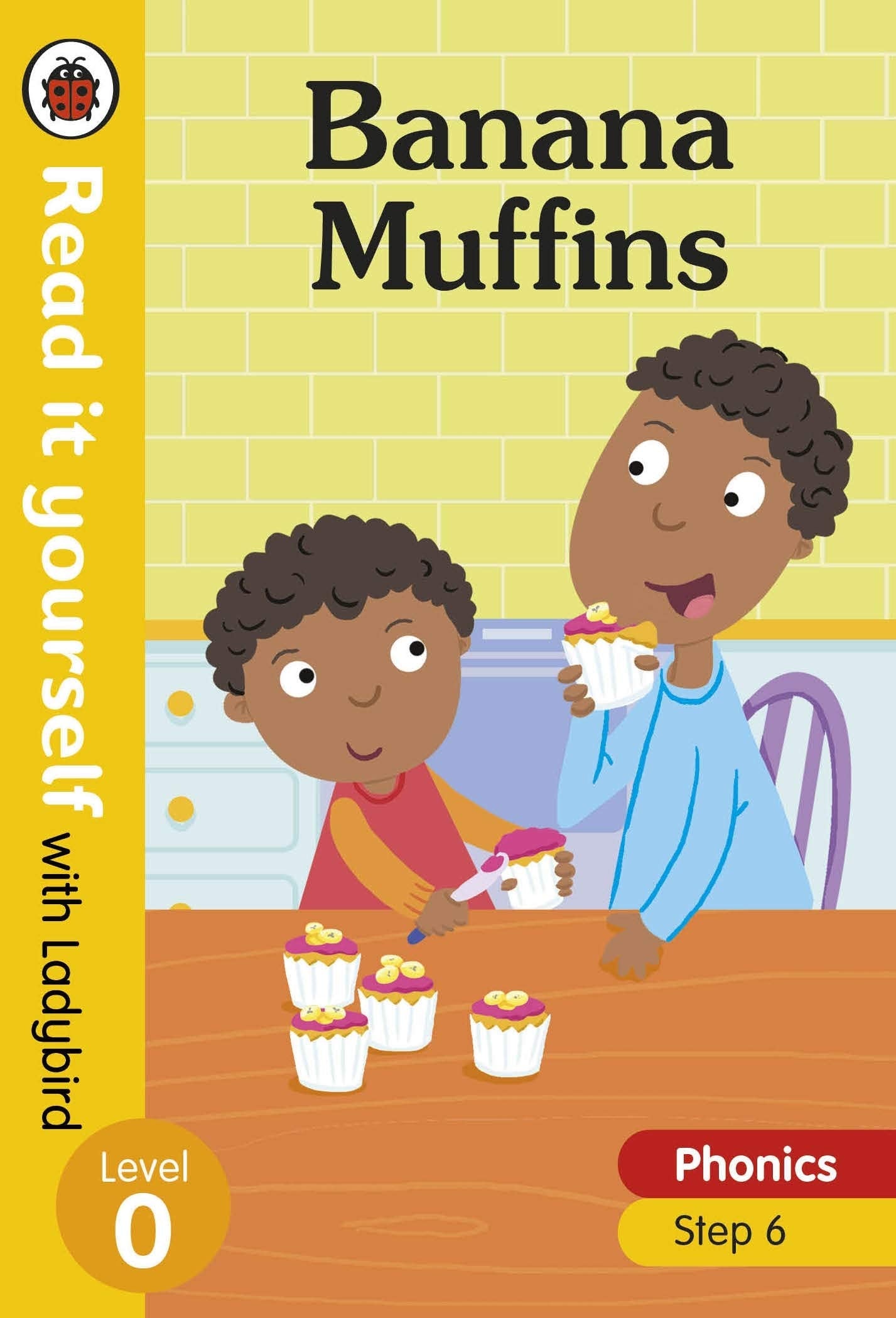 Banana Muffins – Read it yourself with Ladybird Level 0: Step 6 Novels & Short Stories