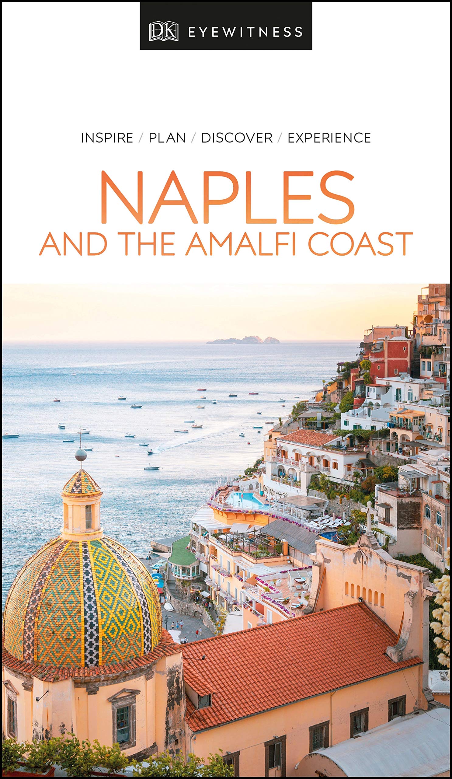 DK Eyewitness Naples and the Amalfi Coast: Inspire / Plan / Discover / Experience (Travel Guide) Leisure, Home & Garden