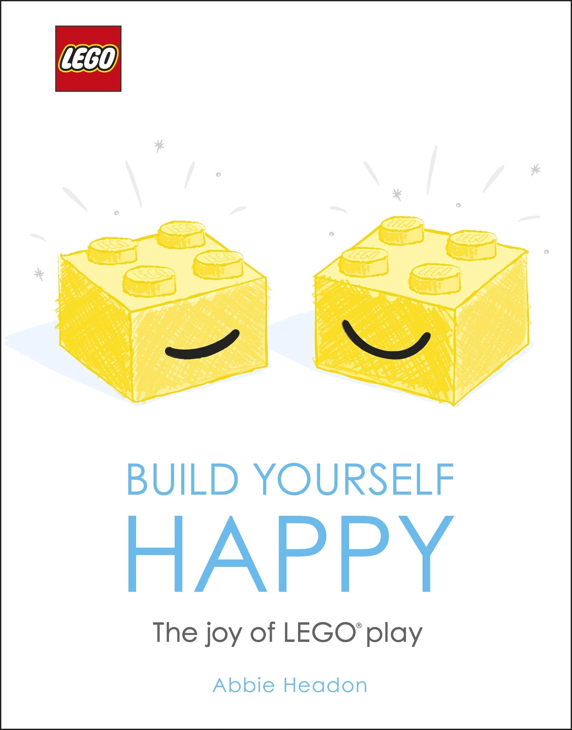 LEGO Build Yourself Happy: The Joy of LEGO play Hobbies & Crafts