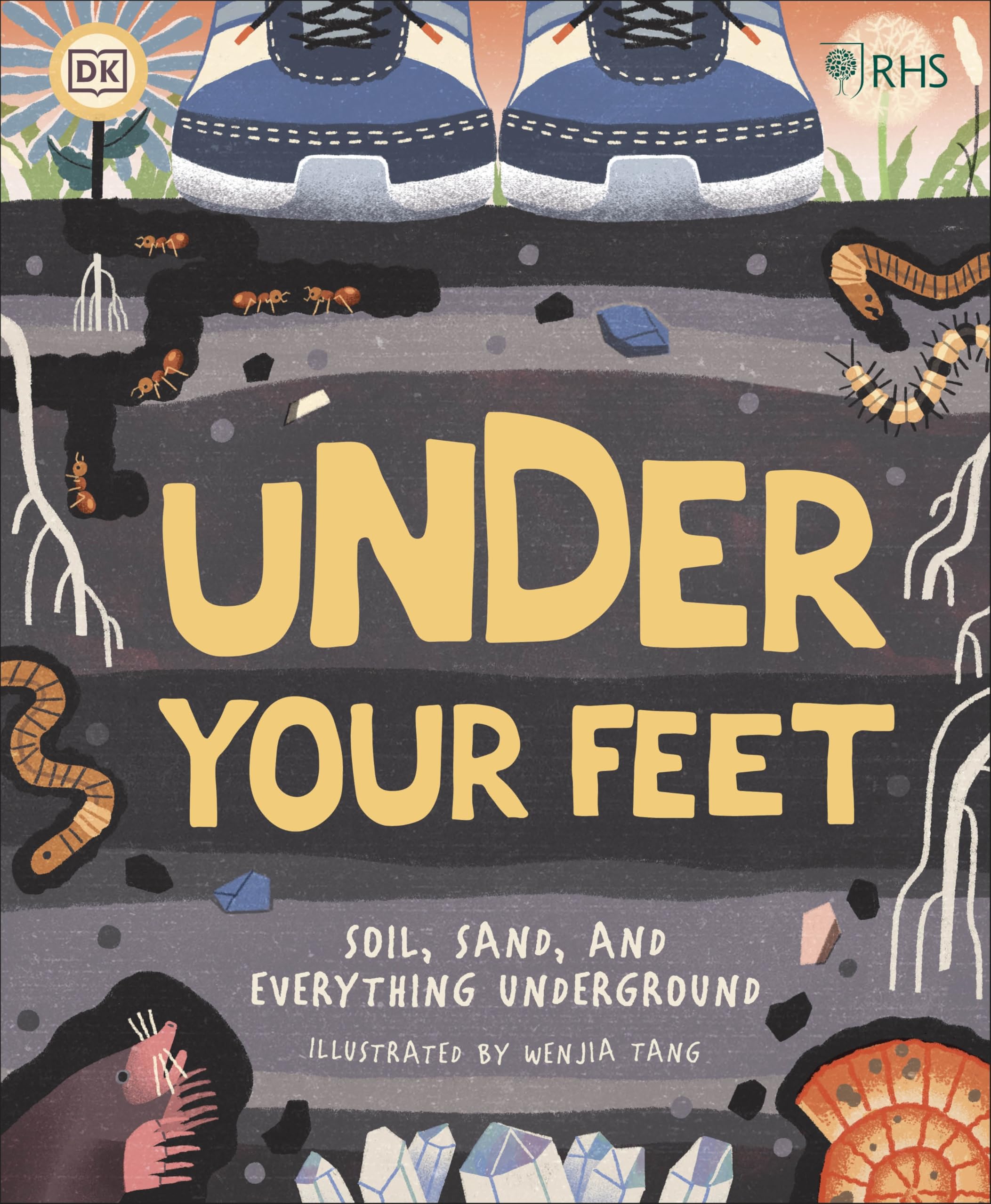 RHS Under Your Feet: Soil, Sand and other stuff (Underground and All Around) book
