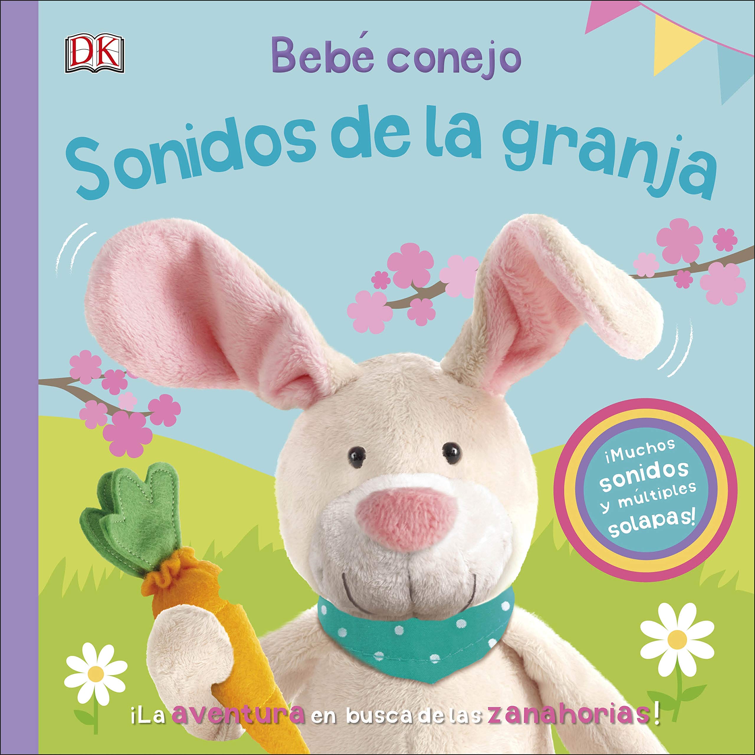 Bebé conejo. Sonidos de la granja: ¡Muchos sonidos y múltiples solapas! (Cuentos infantiles) Non-fiction