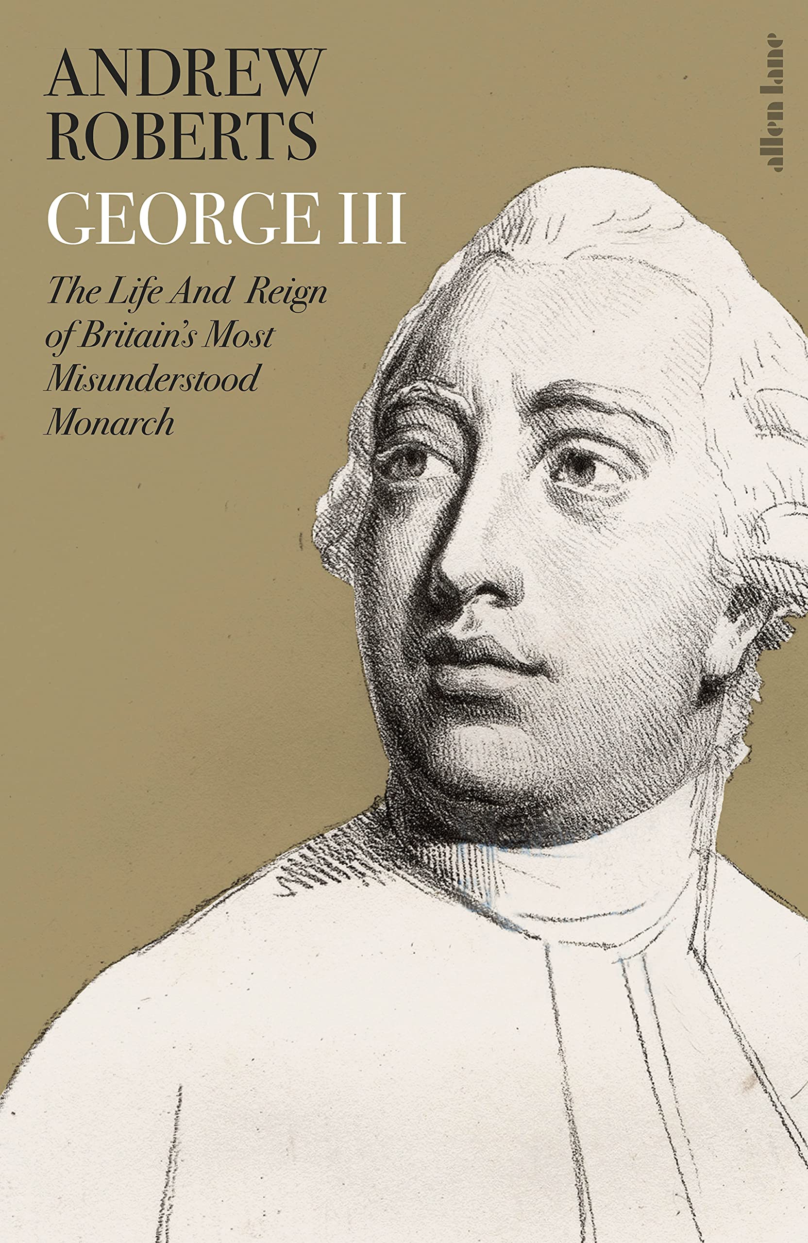 George III: The Life and Reign of Britain's Most Misunderstood Monarch Memories