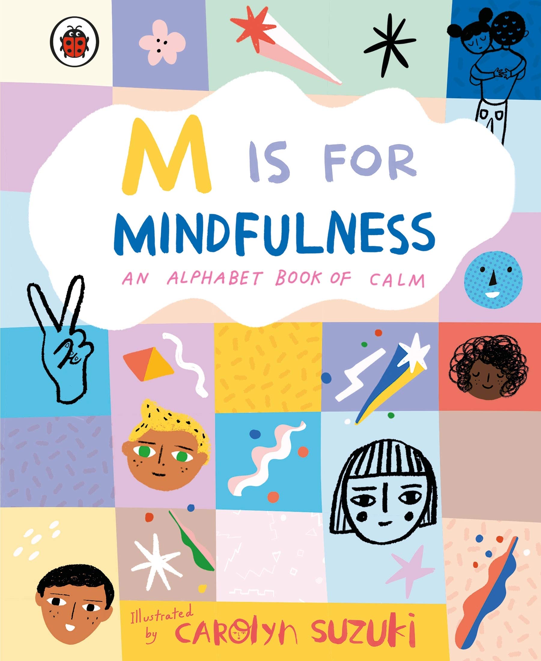 M is for Mindfulness: An Alphabet Book of Calm Health, Nutrition & Fitness