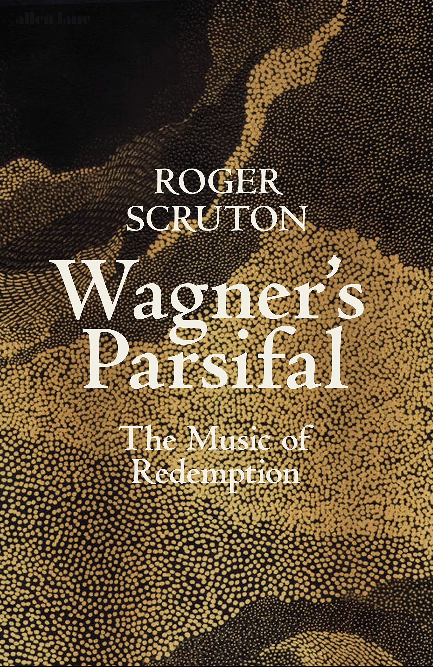 Wagner's Parsifal: The Music of Redemption Arts & Music