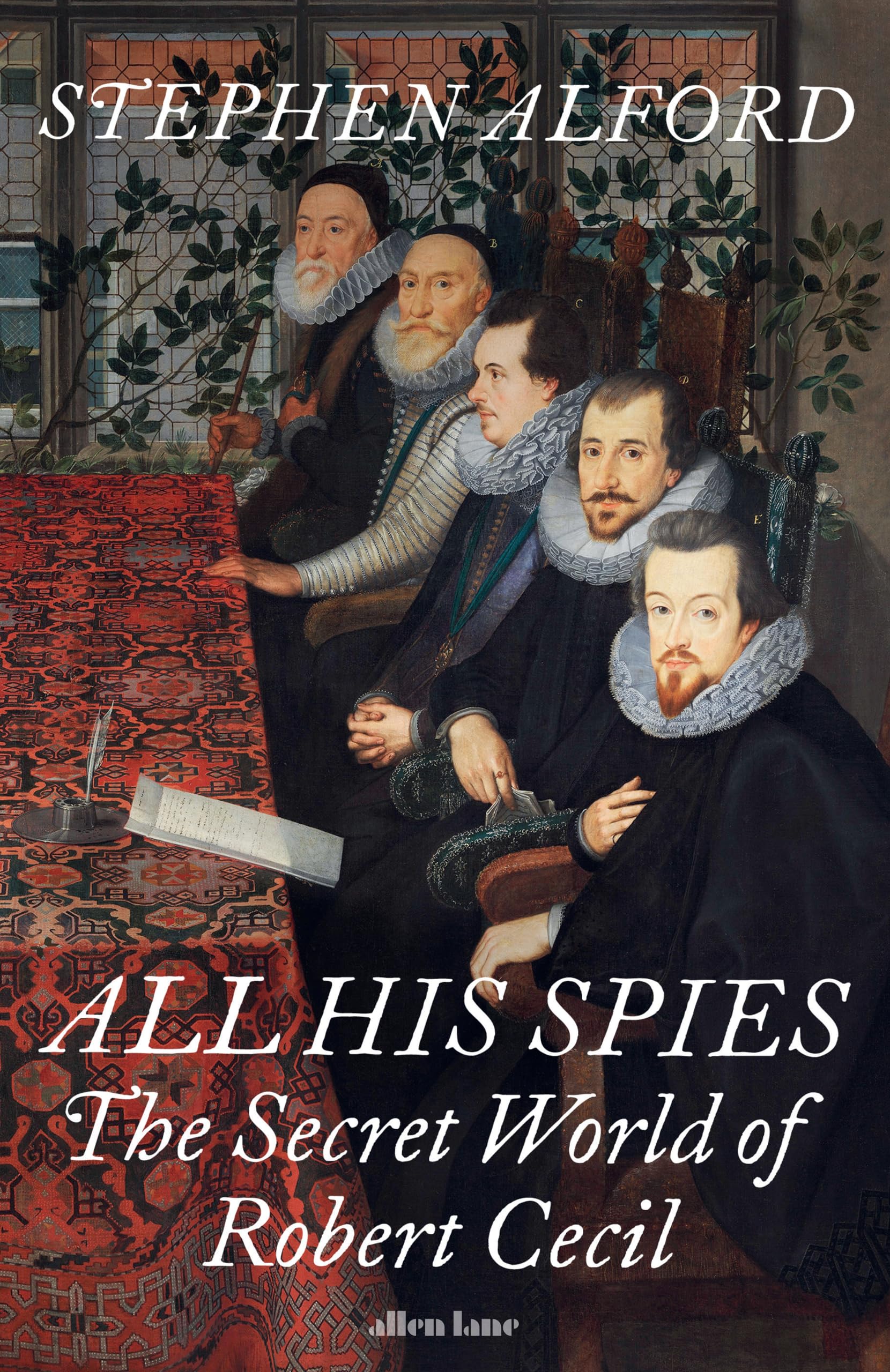 All His Spies: The Secret World of Robert Cecil Politics & Society
