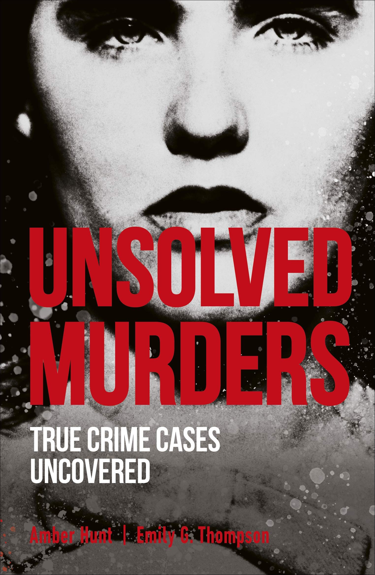 Unsolved Murders (True Crime Uncovered) Social Sciences