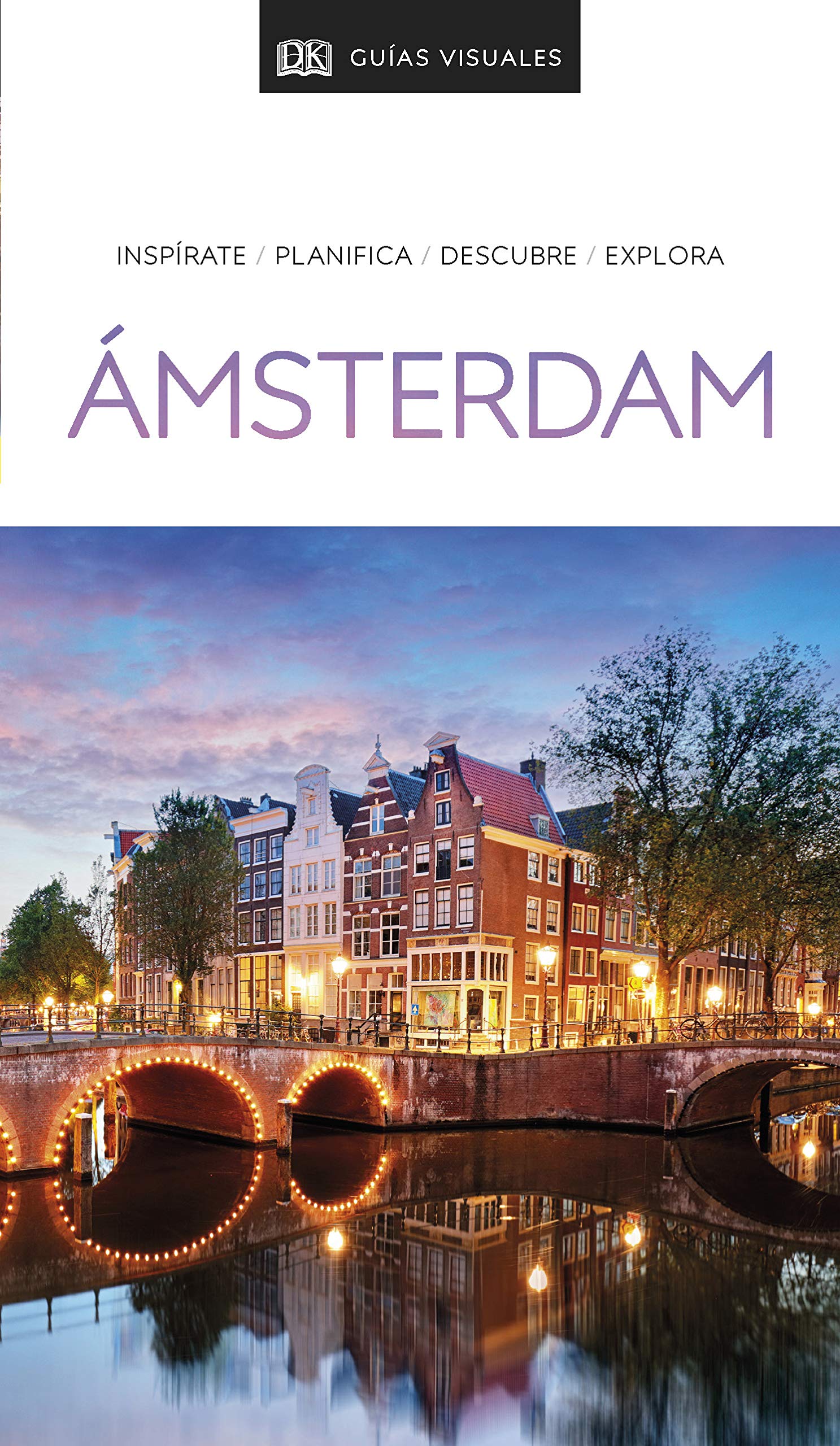 Ámsterdam (Guías Visuales): Inspírate, planifica, descubre, explora (Guías de viaje) Leisure, Home & Garden