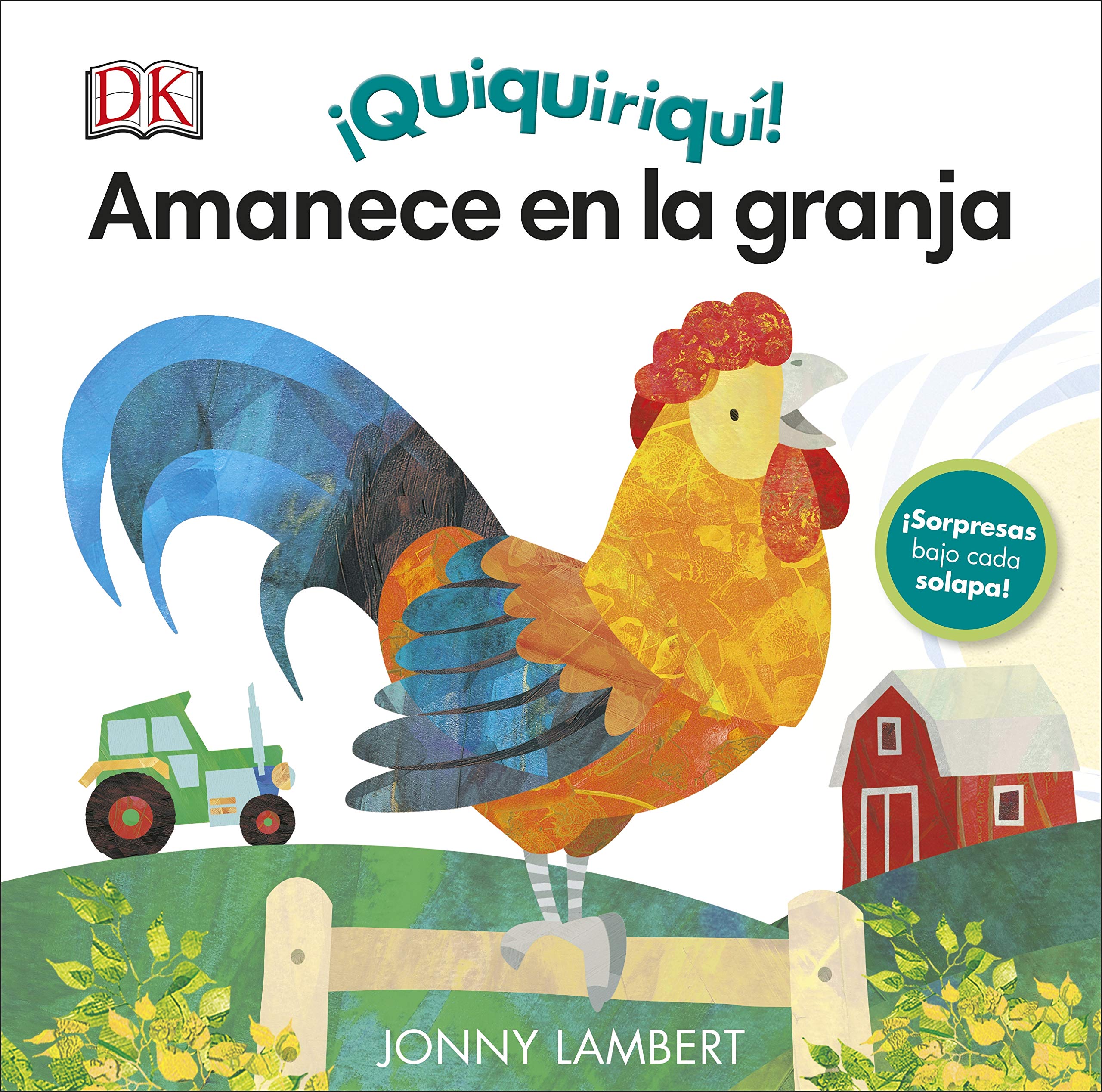 ¡Quiquiriquí! Amanece en la granja: (¡Sorpresas bajo cada solapa!) book
