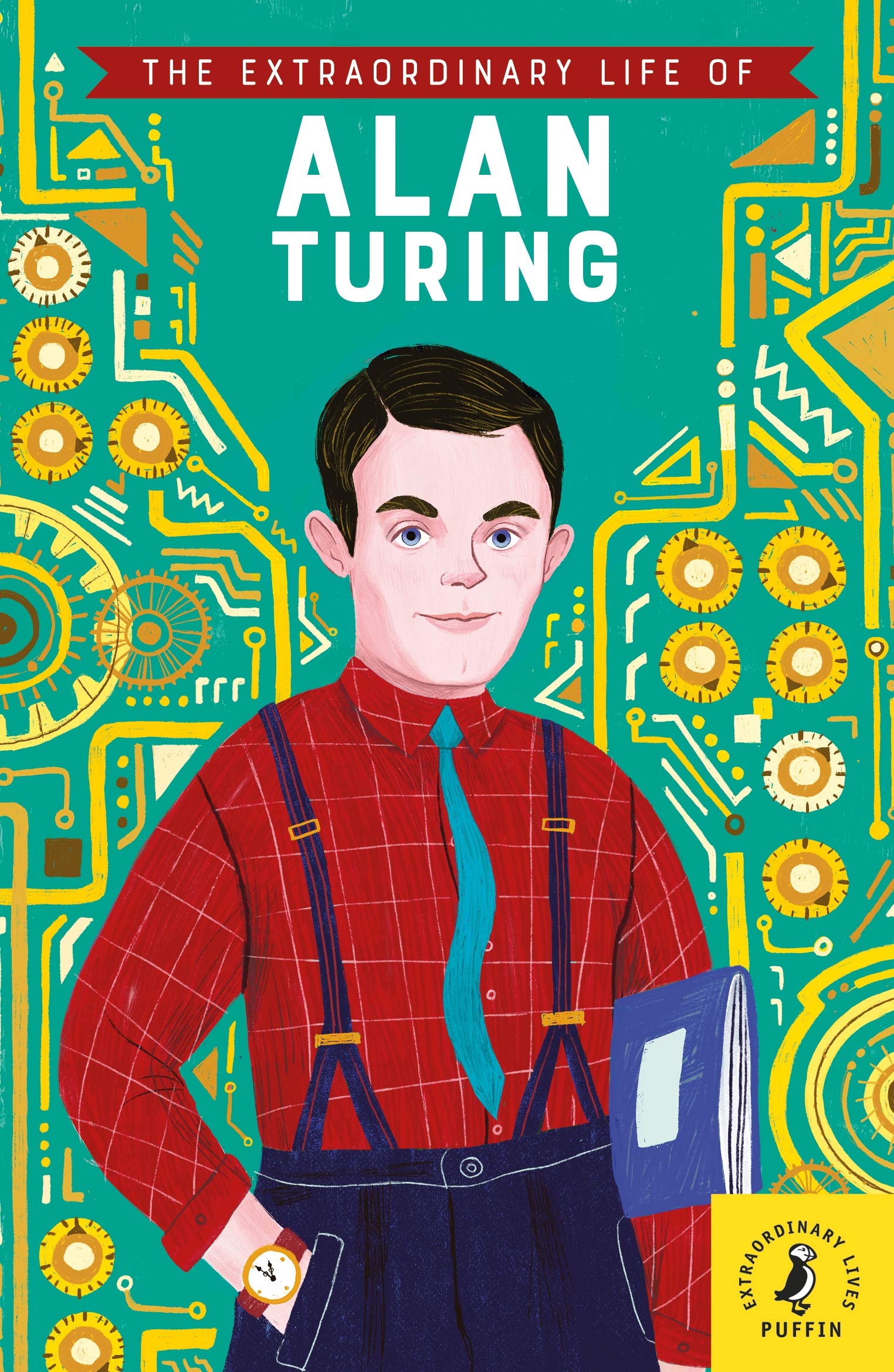 The Extraordinary Life of Alan Turing Politics & History