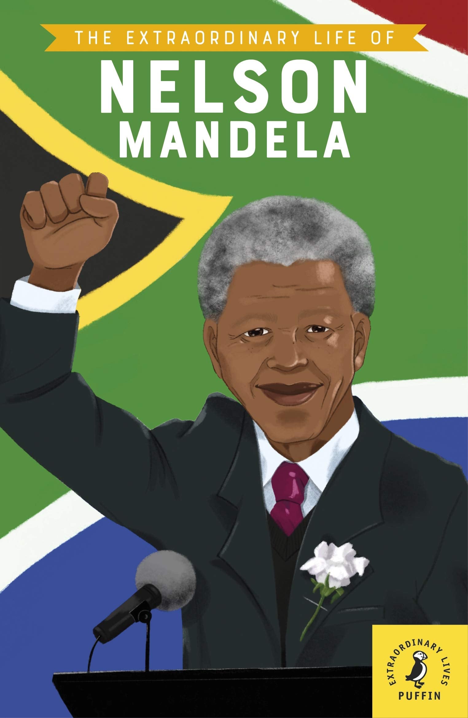 The Extraordinary Life of Nelson Mandela Politics & History