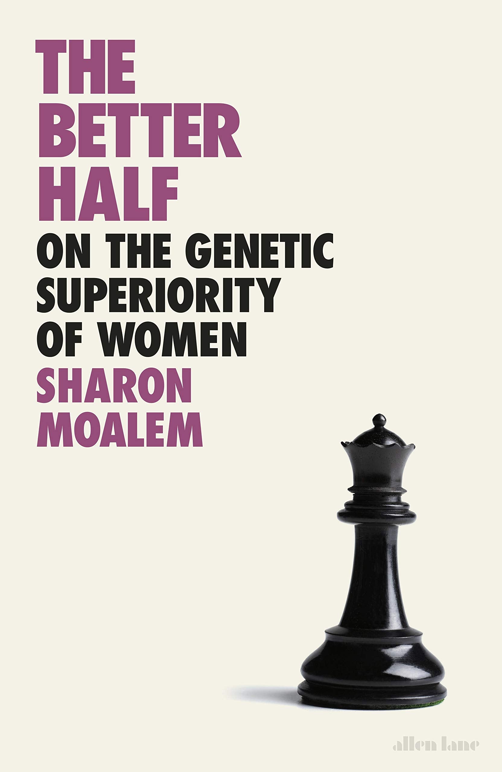 The Better Half: On the Genetic Superiority of Women Film, Art & Culture