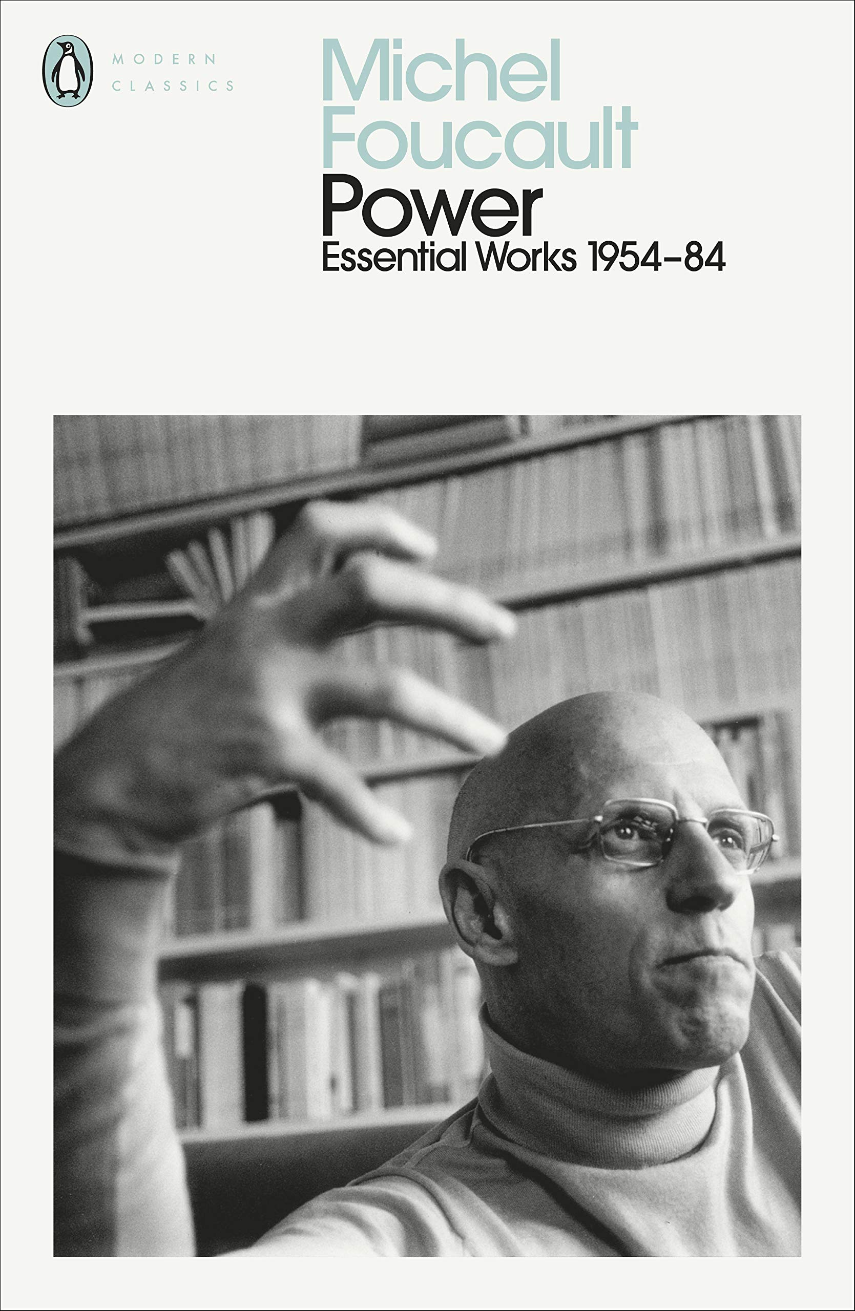 Power: The Essential Works of Michel Foucault 1954-1984 (Penguin Modern Classics) Philosophy