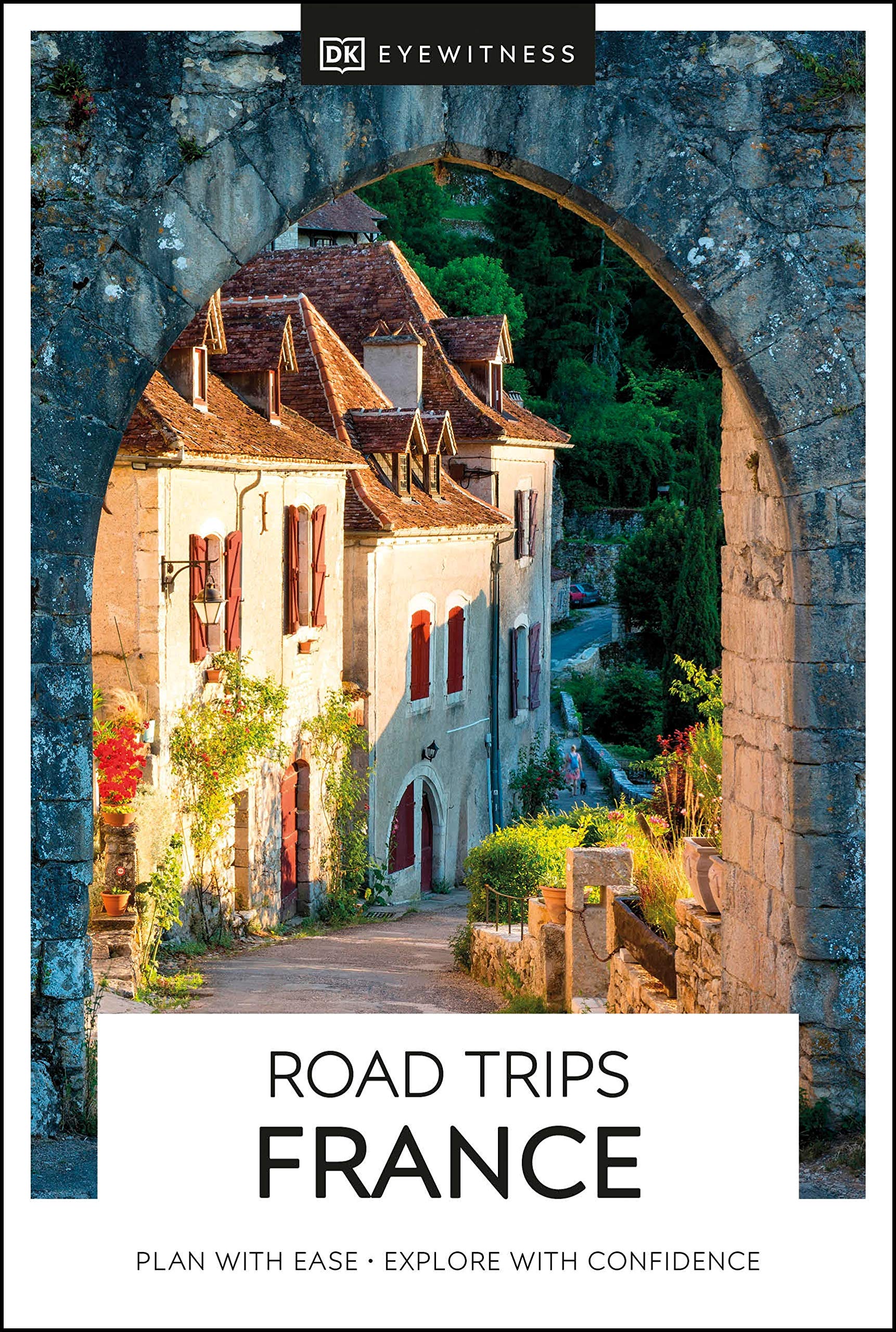 DK Eyewitness Road Trips France: plan with ease, explore with confidence (Travel Guide) Leisure, Home & Garden