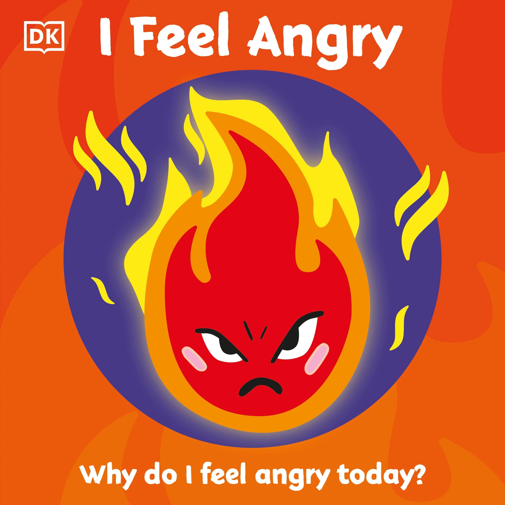 First Emotions: I Feel Angry Parents & Children