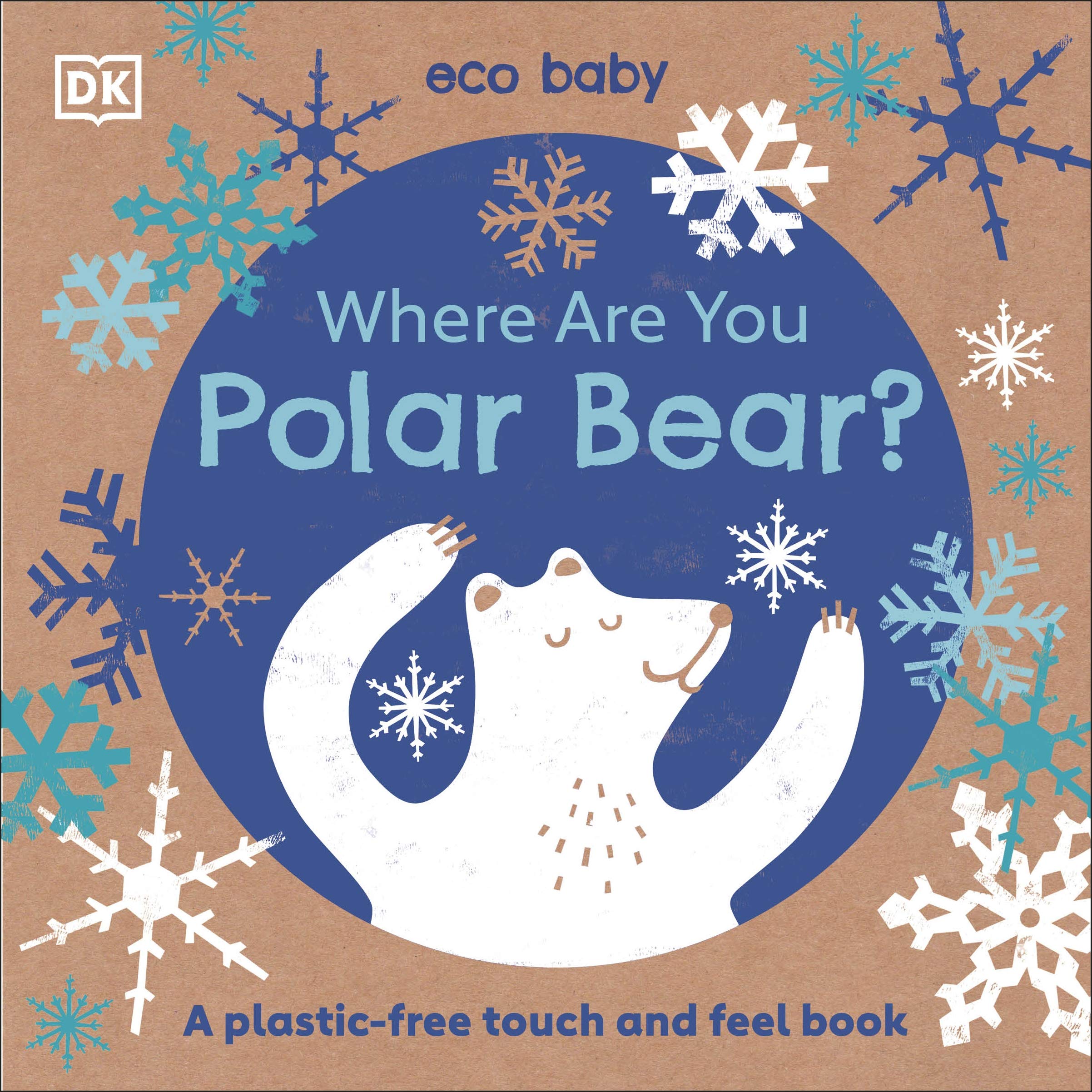 Eco Baby Where Are You Polar Bear?: A Plastic-free Touch and Feel Book Mathematics