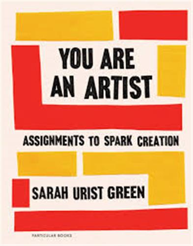 You Are an Artist Assignments to Spark Creation Essays & Short Stories