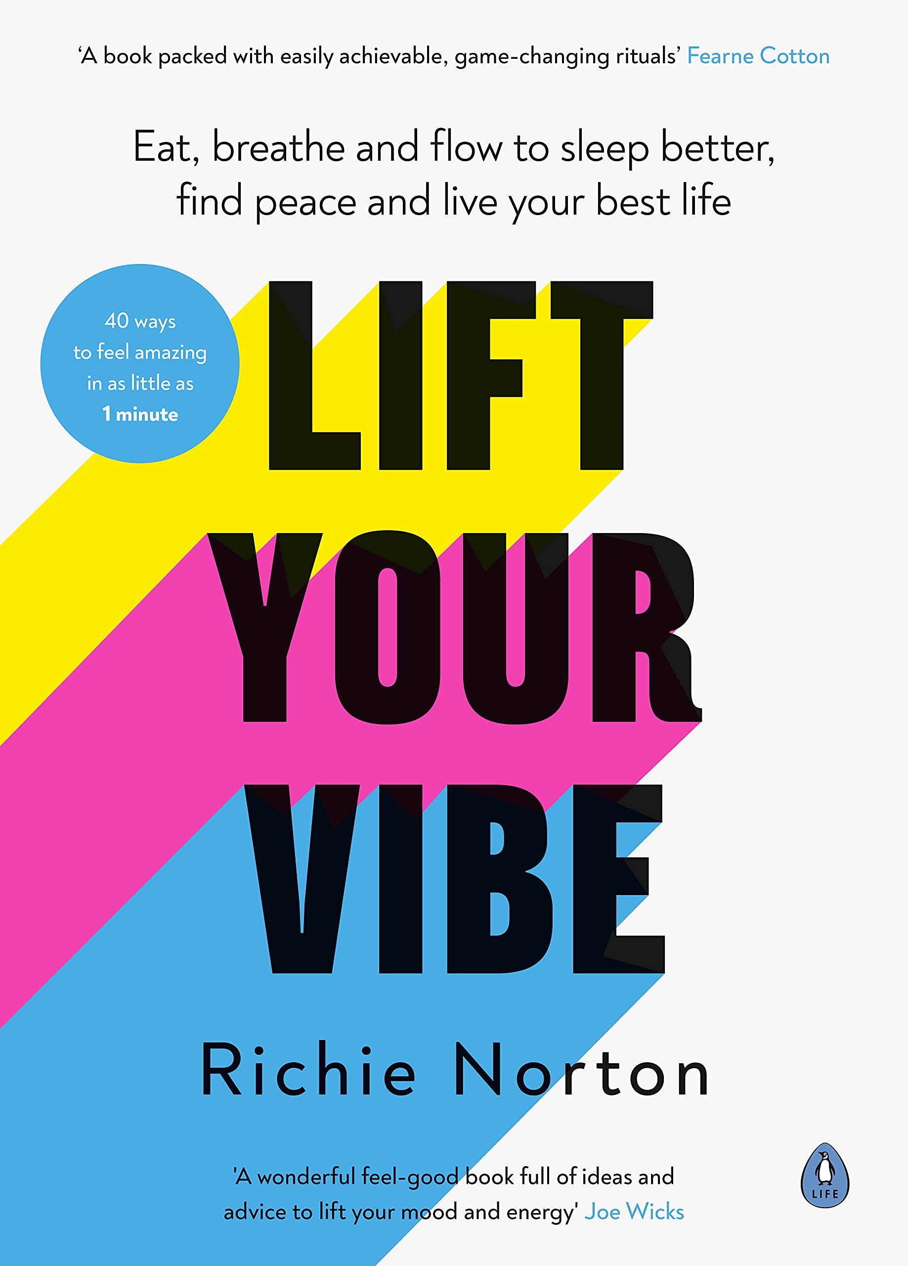 Lift Your Vibe: Eat, breathe and flow to sleep better, find peace and live your best life book