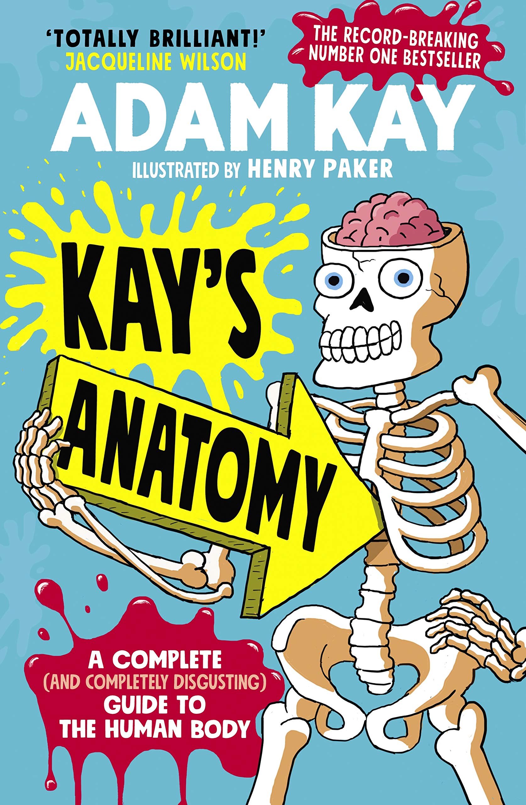 Kay’s Anatomy: A Complete (and Completely Disgusting) Guide to the Human Body Non-fiction