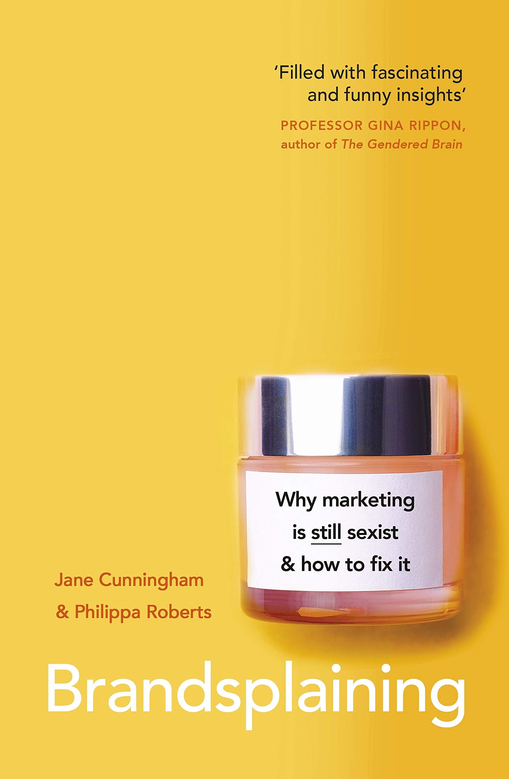Brandsplaining: Why Marketing is (Still) Sexist and How to Fix It Media & Communication