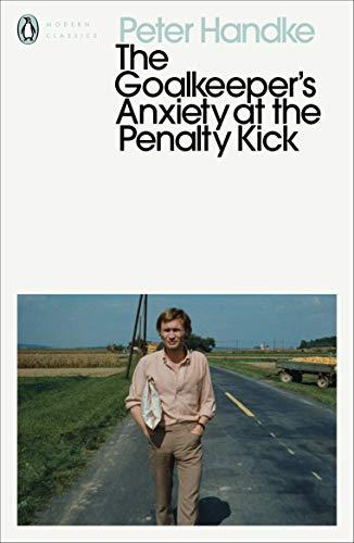 Peter Handke The Goalkeeper´s Anxiety at the Penalty Kick (Penguin Modern Classics) Contemporary literature