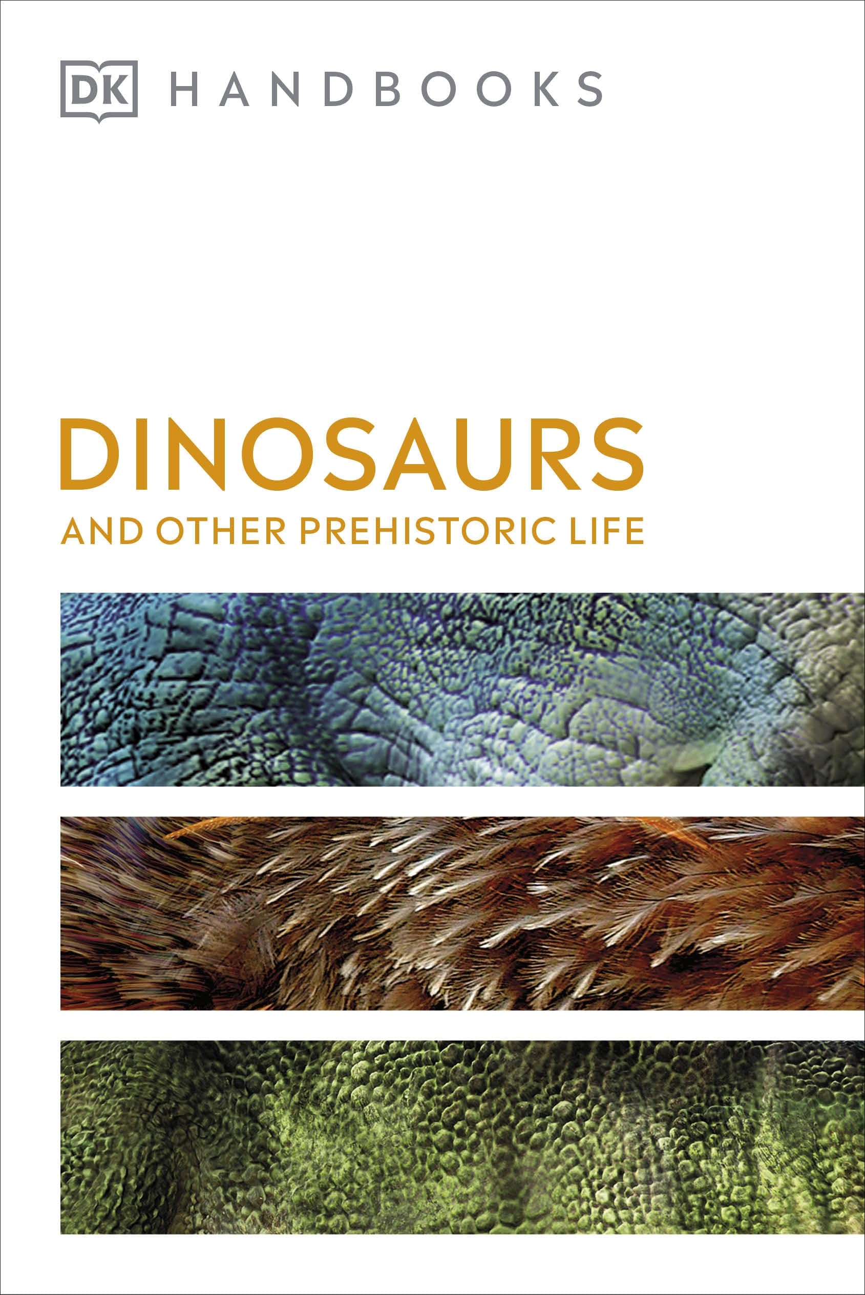 Product Image: Dinosaurs and Other Prehistoric Life (DK Handbooks)