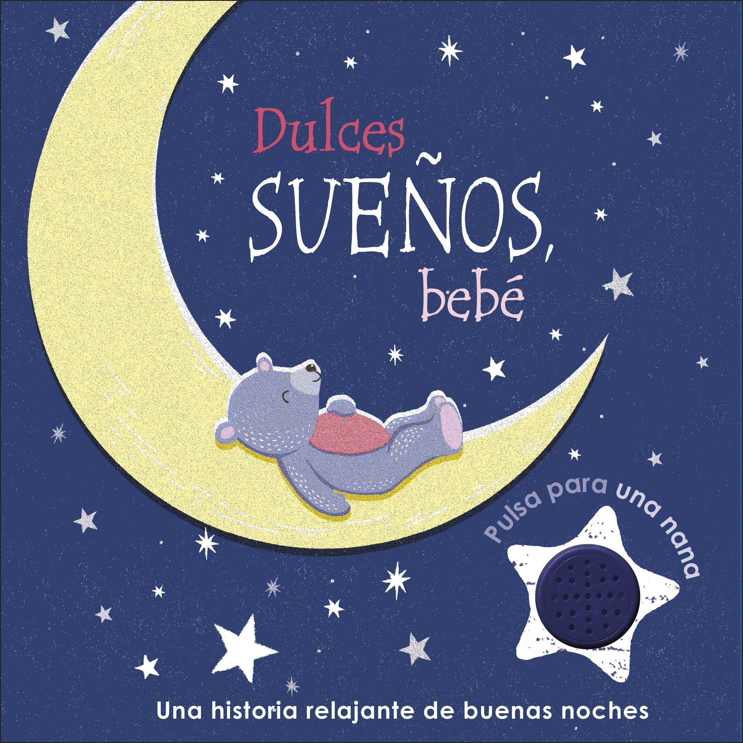 Dulces sueños, bebé: Una historia relajante de buenas noches (Cuentos infantiles) Parents & Children