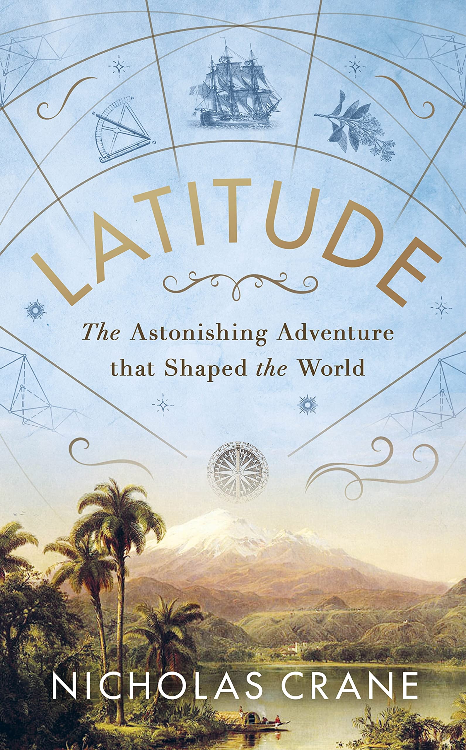 Latitude: The astonishing adventure that shaped the world Books