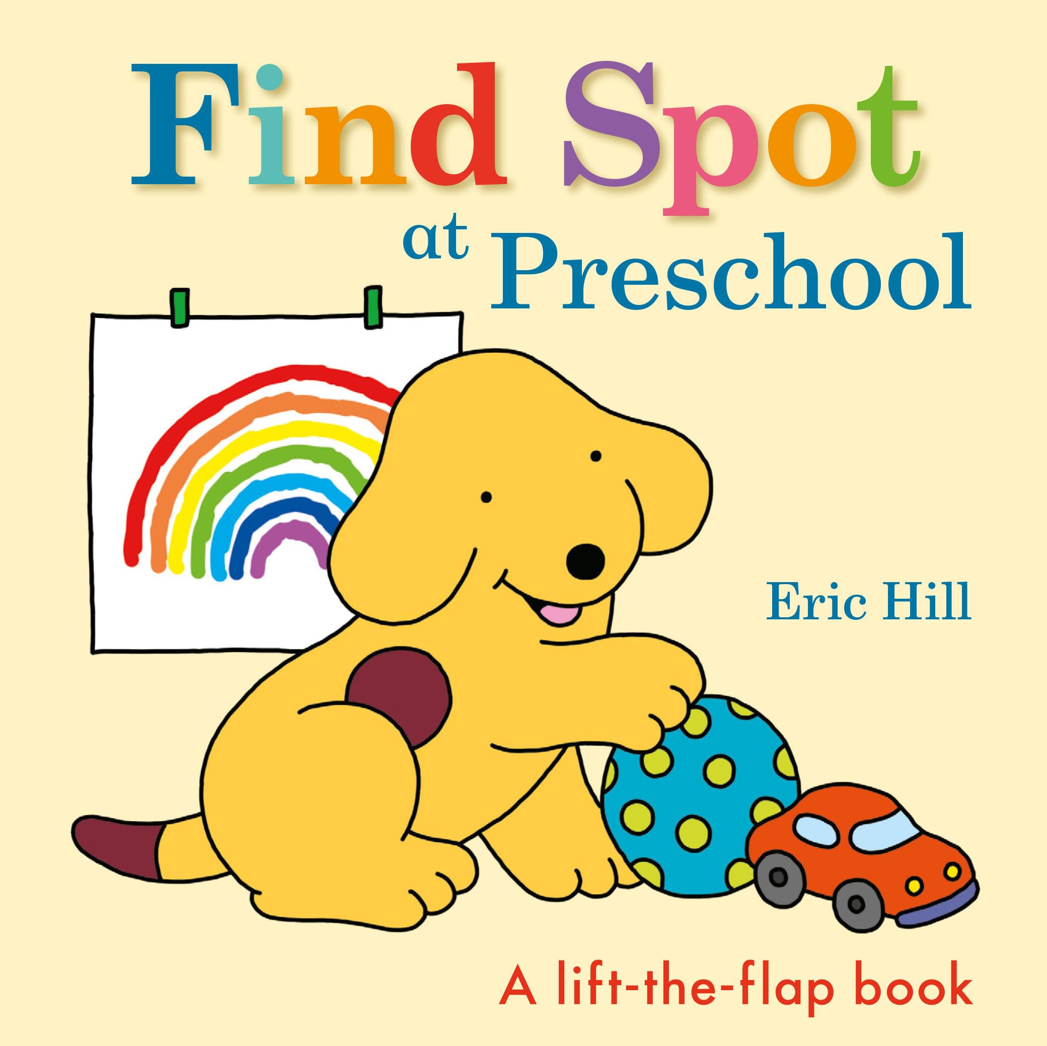 Find Spot at Preschool: A Lift-The-Flap Book Novels & Short Stories