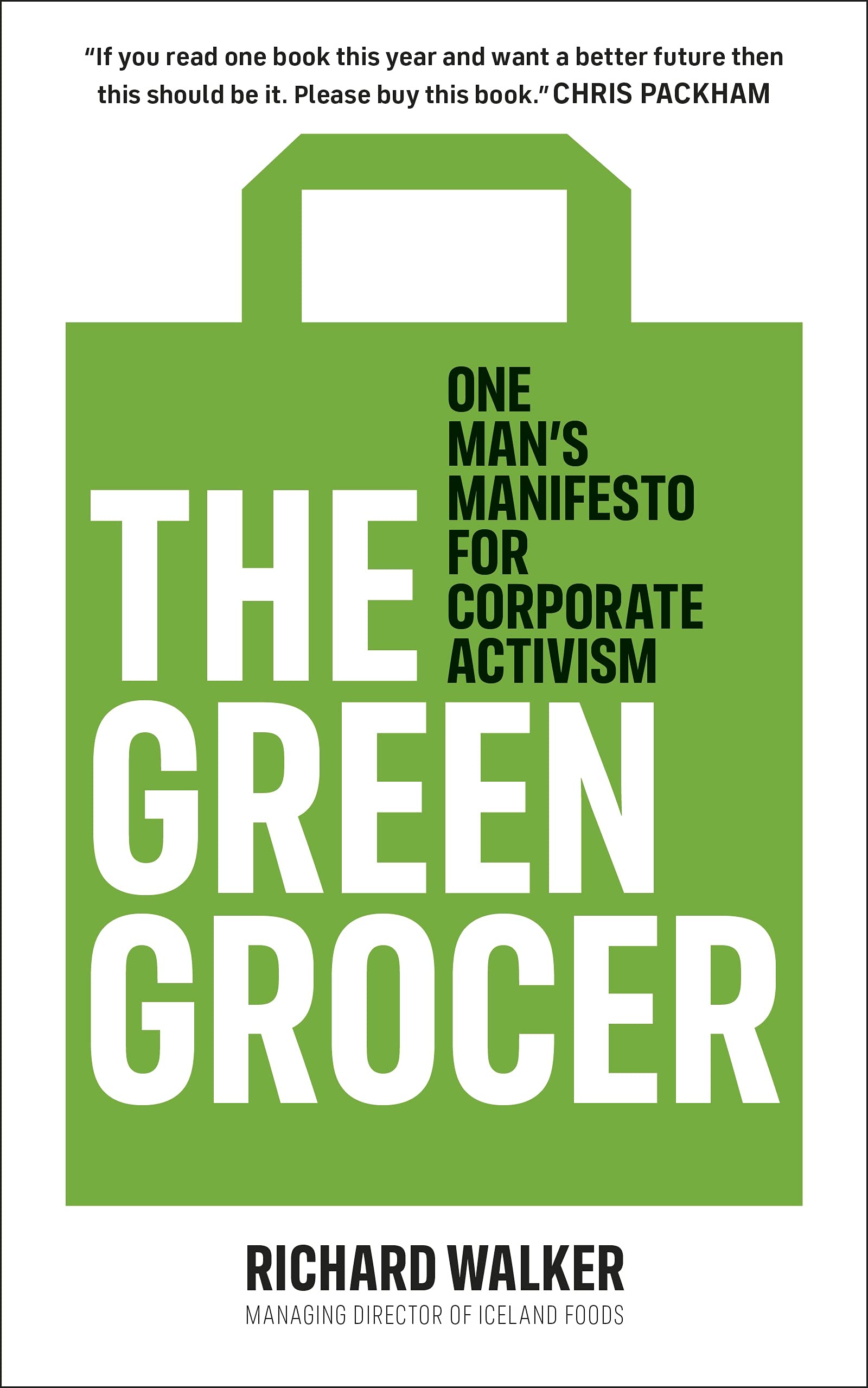 The Green Grocer: One Man's Manifesto for Corporate Activism Politics & Society