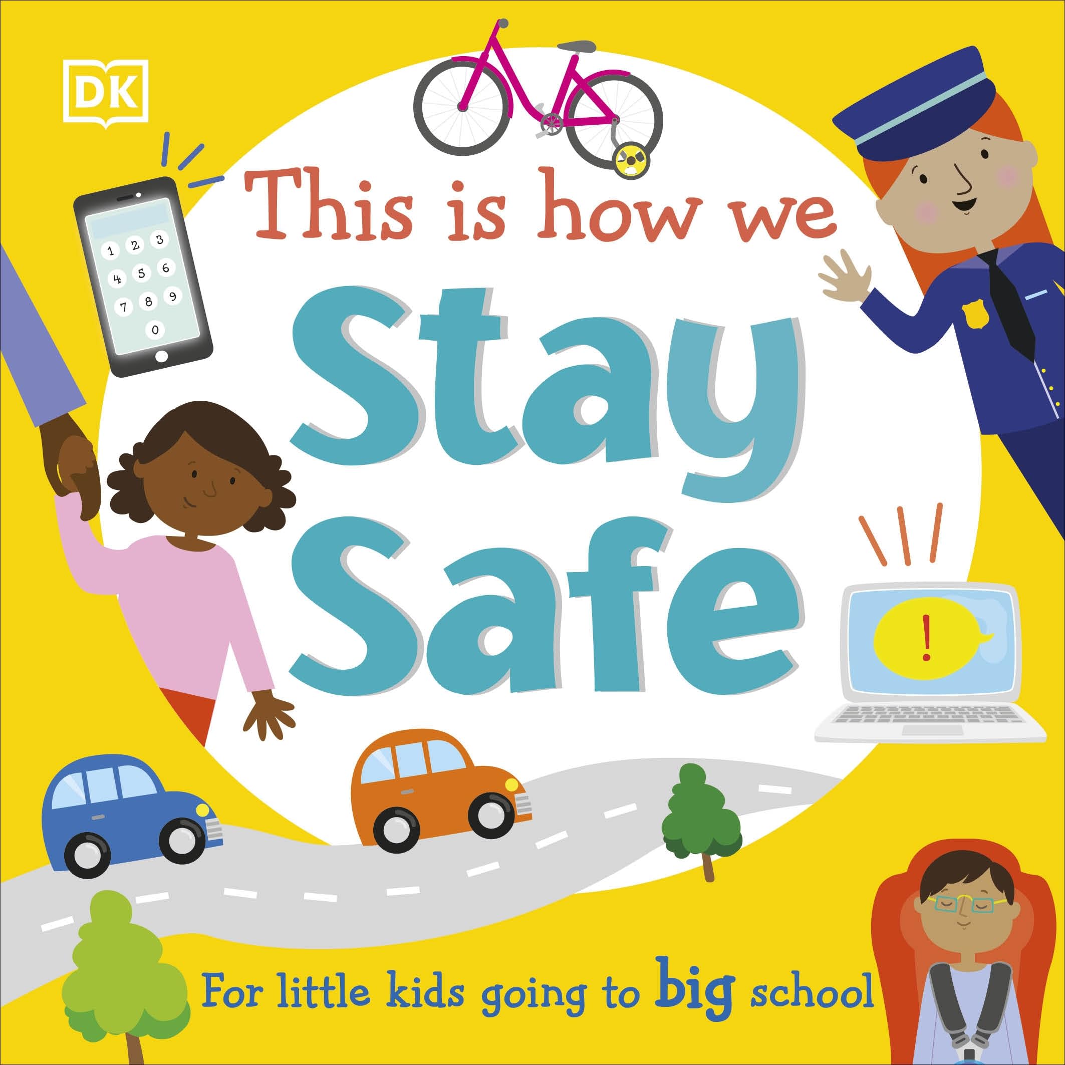 This Is How We Stay Safe: For Little Kids Going To Big School (First Skills for Preschool) book