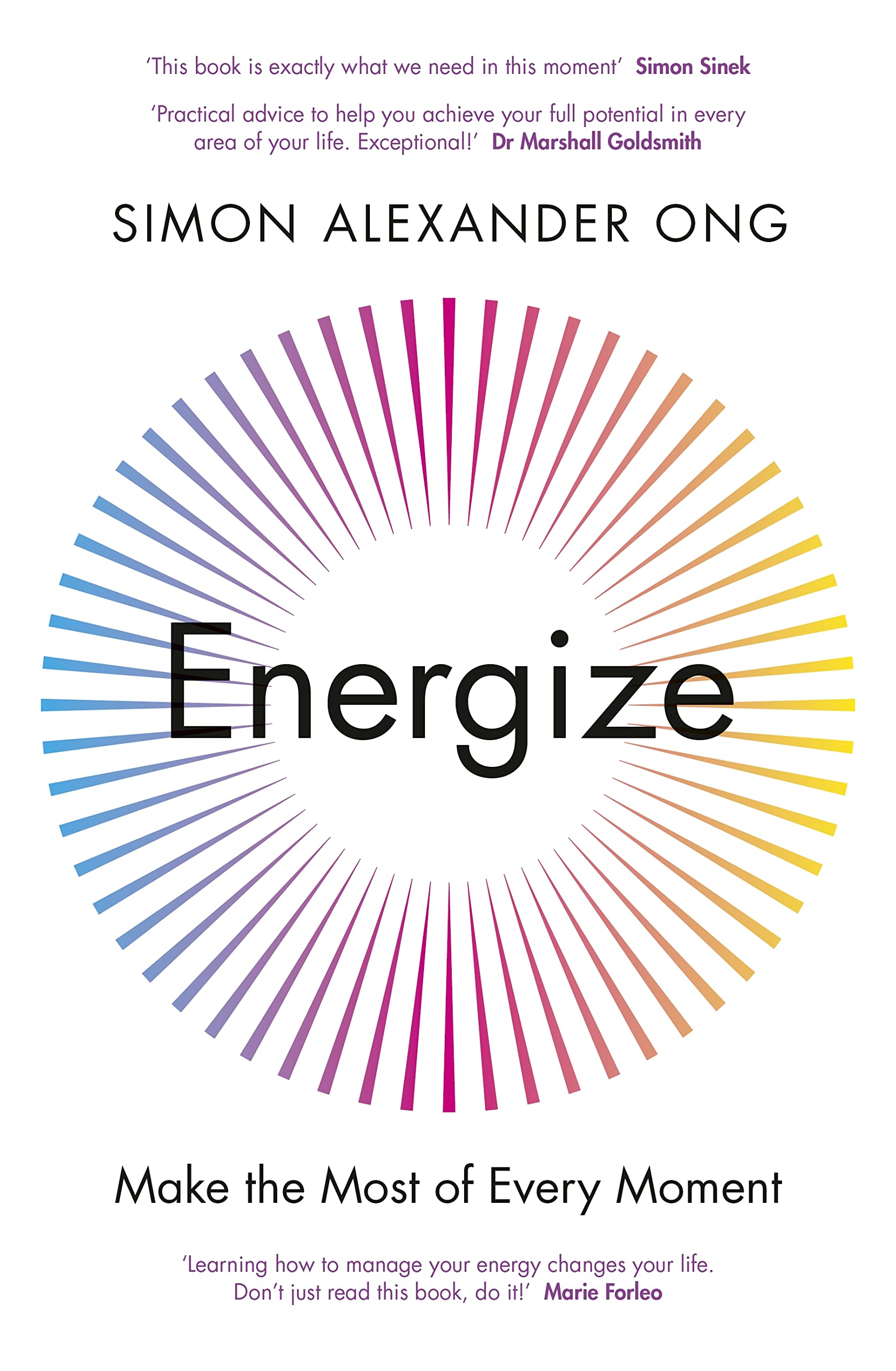 Energize: Make the Most of Every Moment Business, Finance & Career