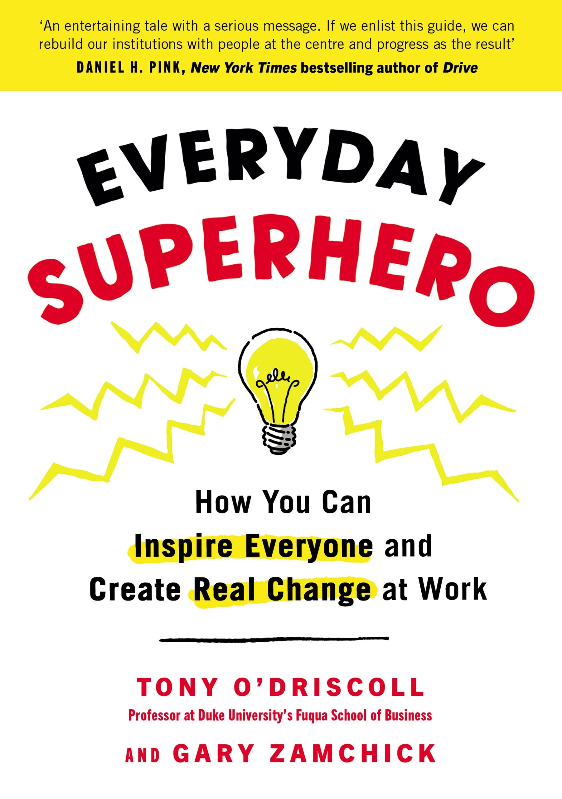 Everyday Superhero: How You Can Inspire Everyone And Create Real Change At Work book