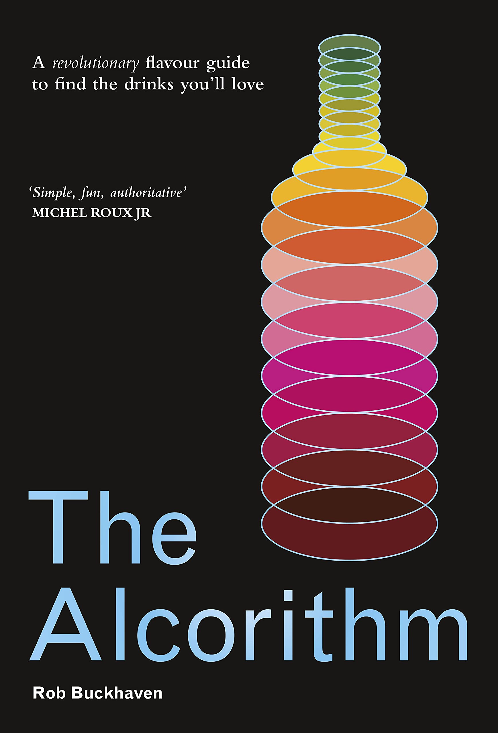 The Alcorithm: A revolutionary flavour guide to find the drinks you’ll love Leisure, Home & Garden