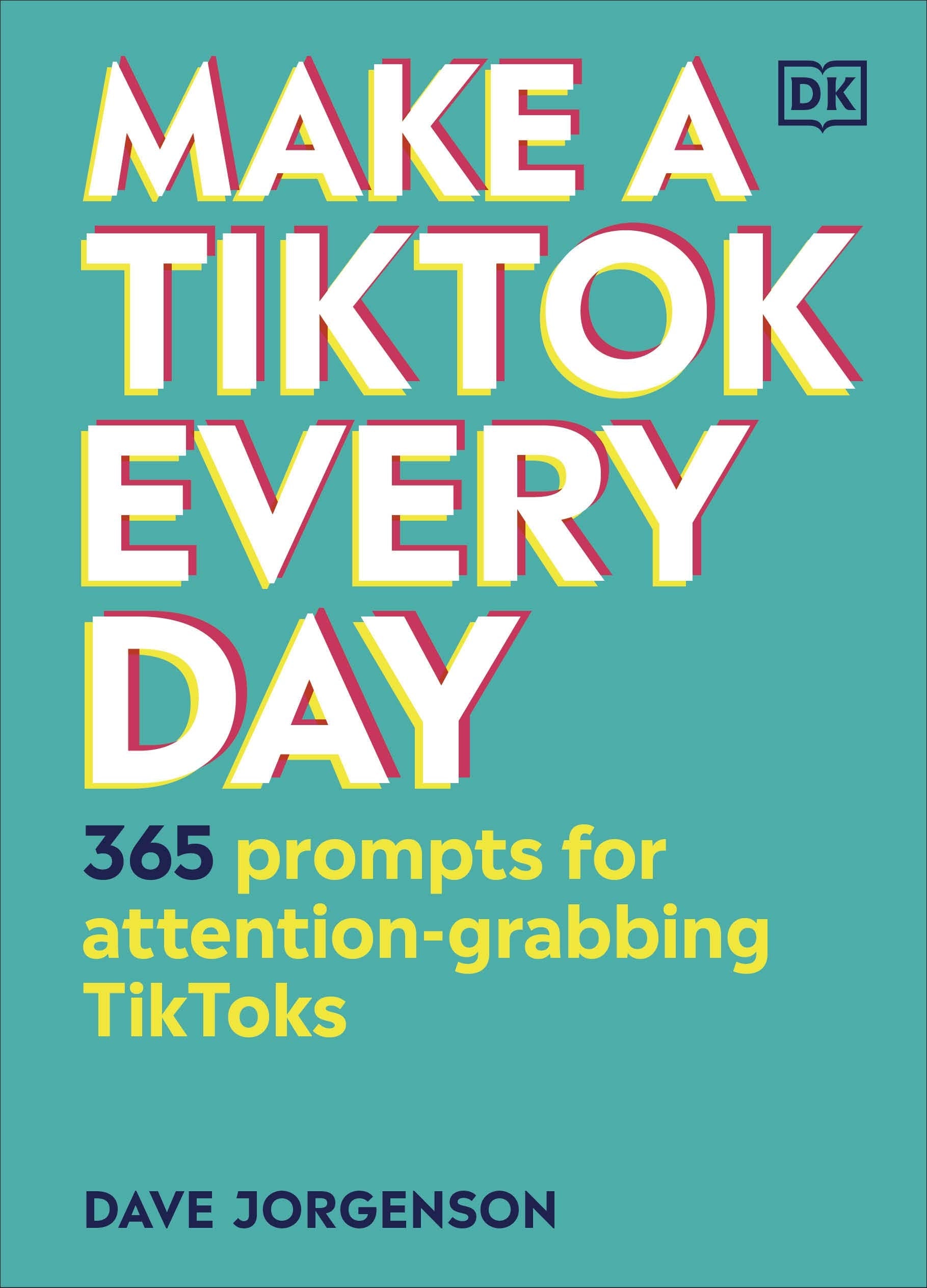 Make a TikTok Every Day: 365 Prompts for Attention-Grabbing TikToks Computer Science