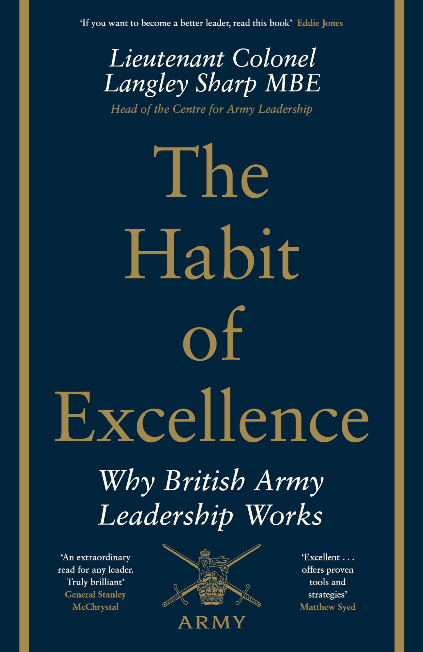 The Habit of Excellence: Why British Army Leadership Works Politics & Society