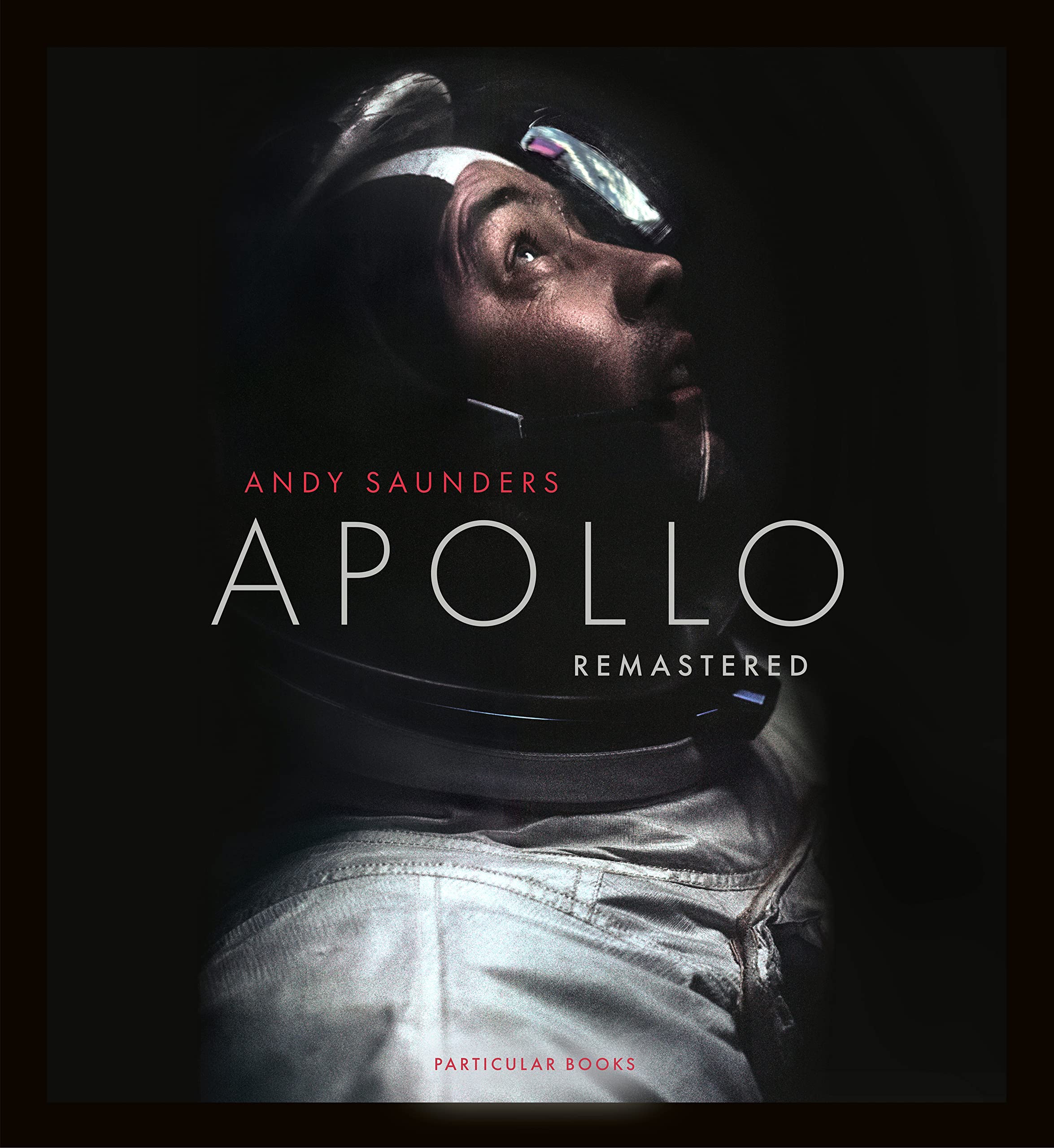 Apollo Remastered: The Sunday Times Bestseller Business & Technology