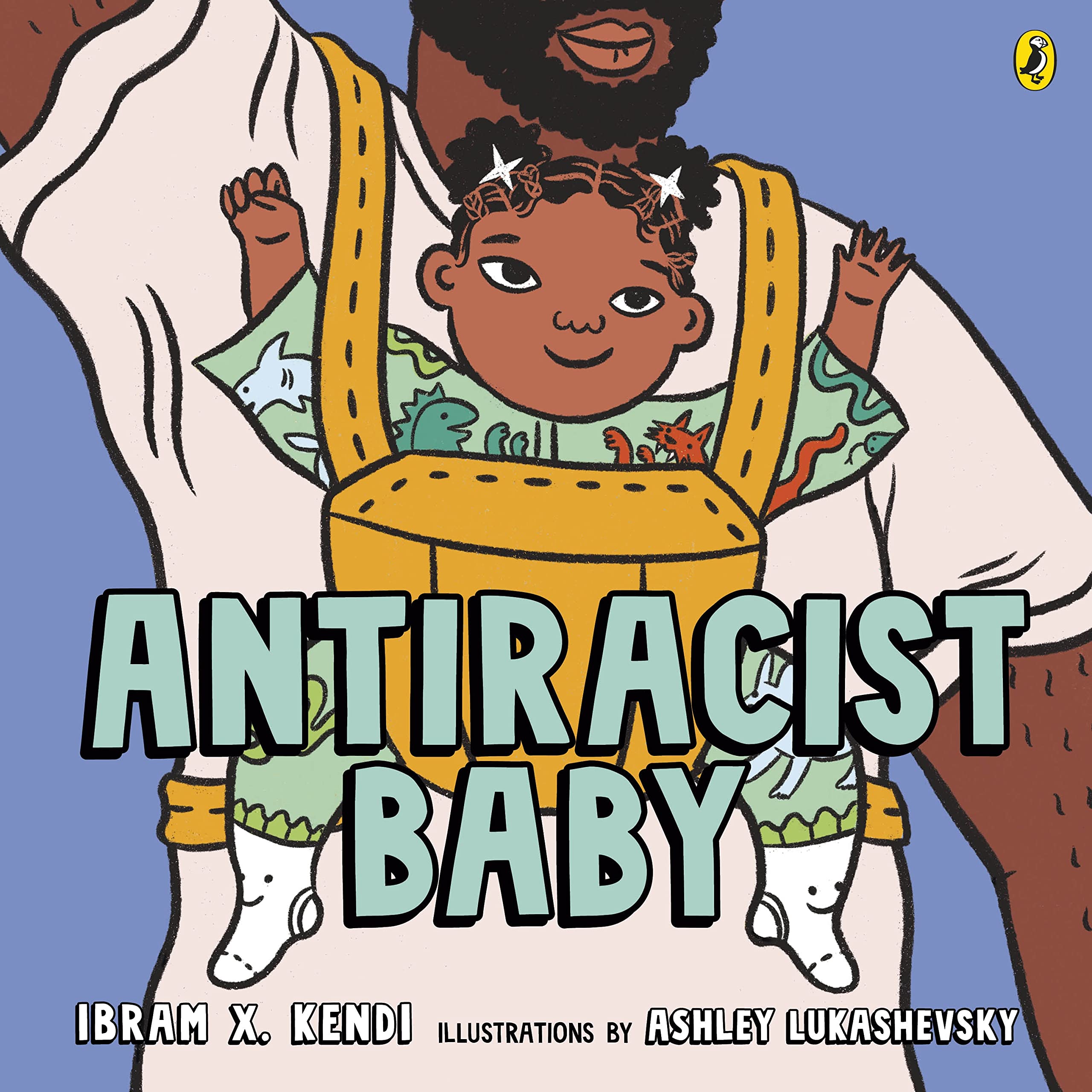 Antiracist Baby: Bilderbuch Politics & History