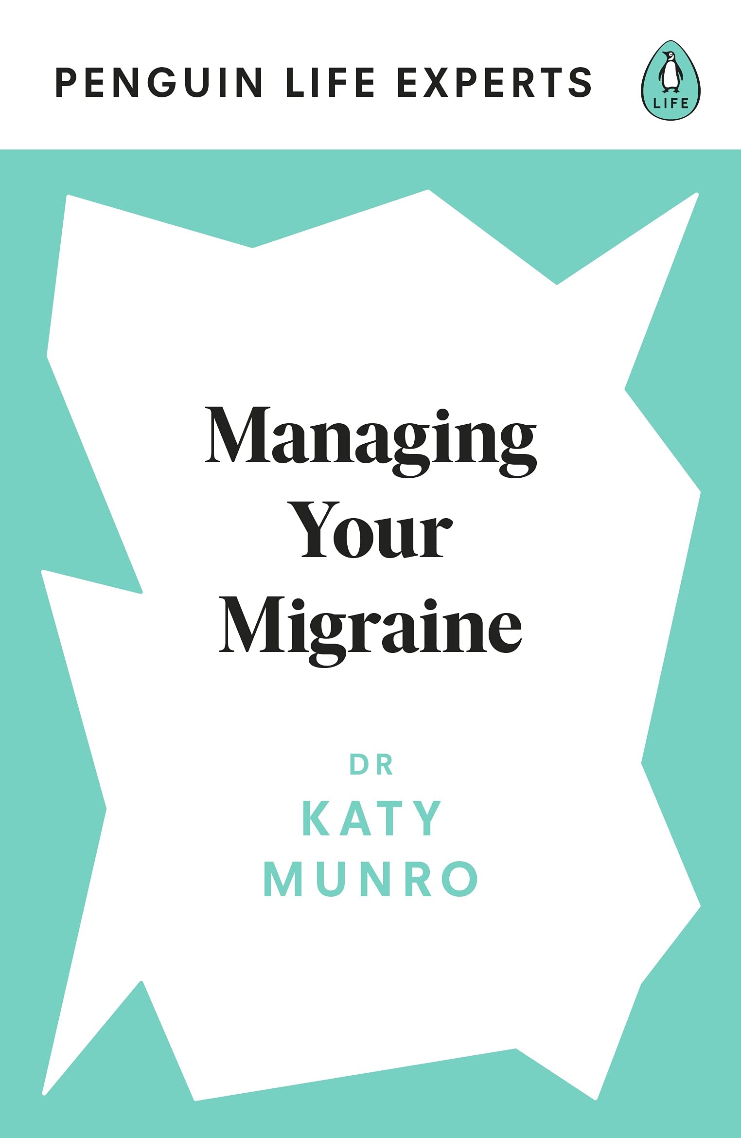 Managing Your Migraine (Penguin Life Expert Series, 2) Medicine