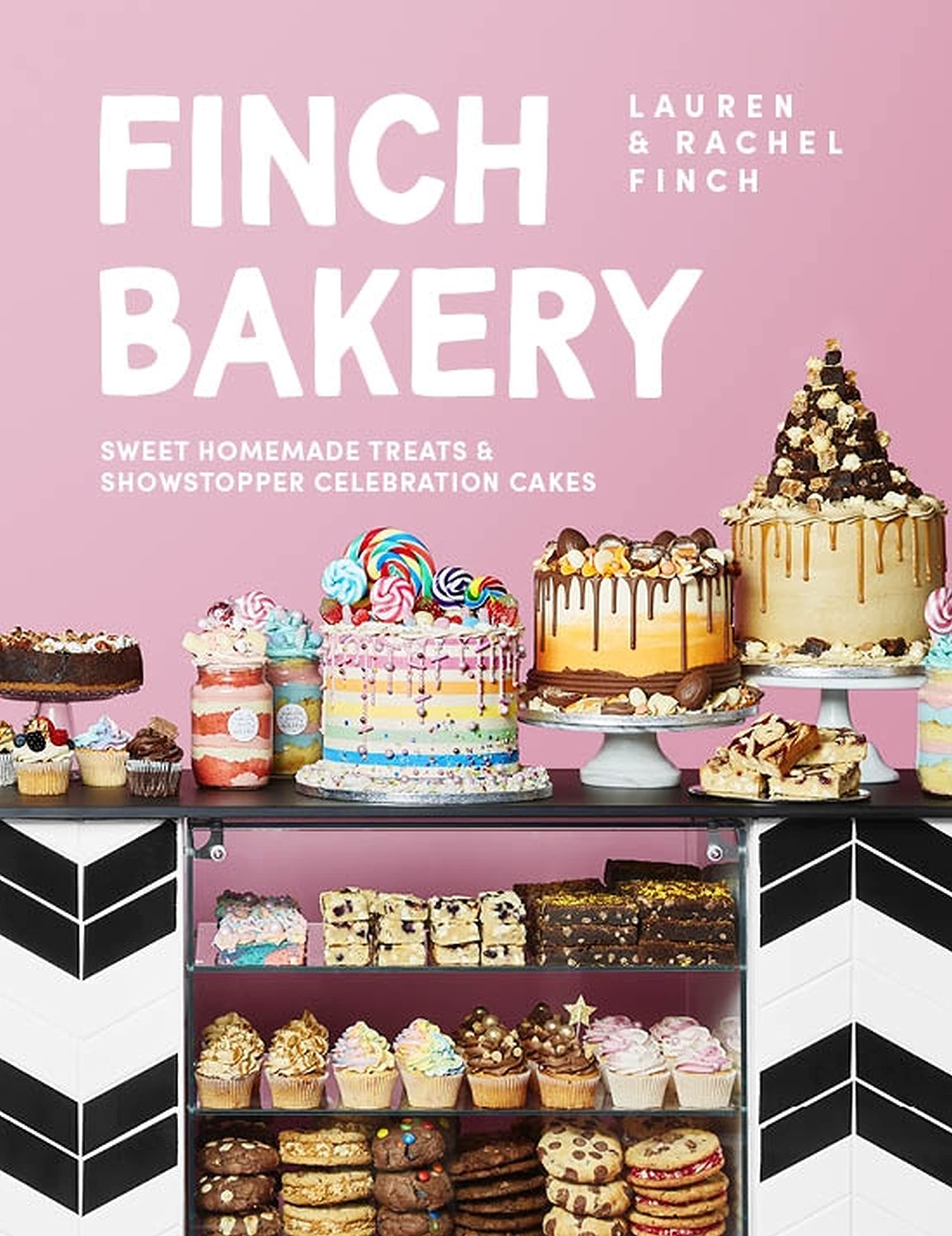 The Finch Bakery: Sweet Homemade Treats and Showstopper Celebration Cakes. A SUNDAY TIMES BESTSELLER Leisure, Home & Garden