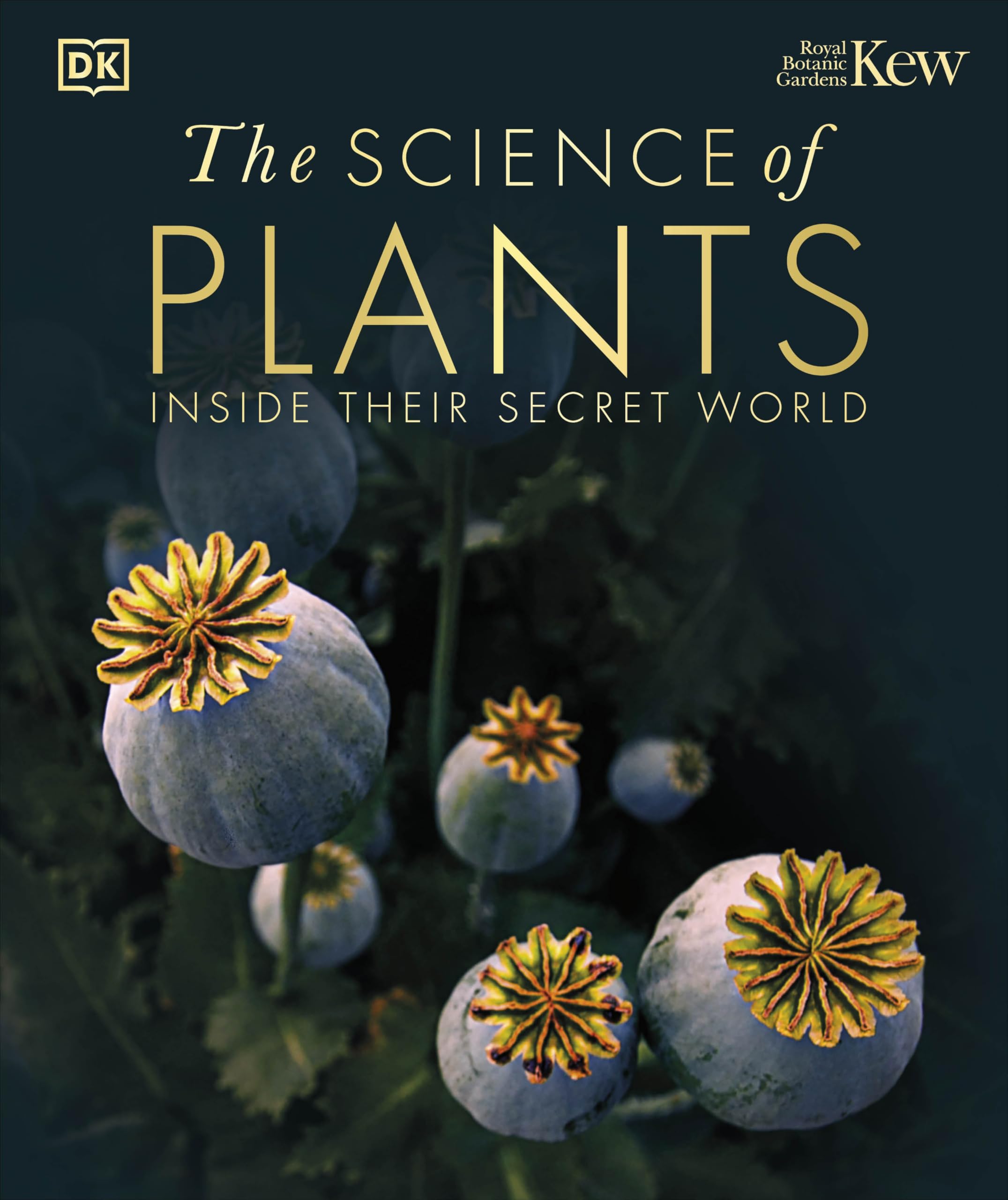 The Science of Plants: Inside their Secret World (DK Secret World Encyclopedias) Nature & Animals
