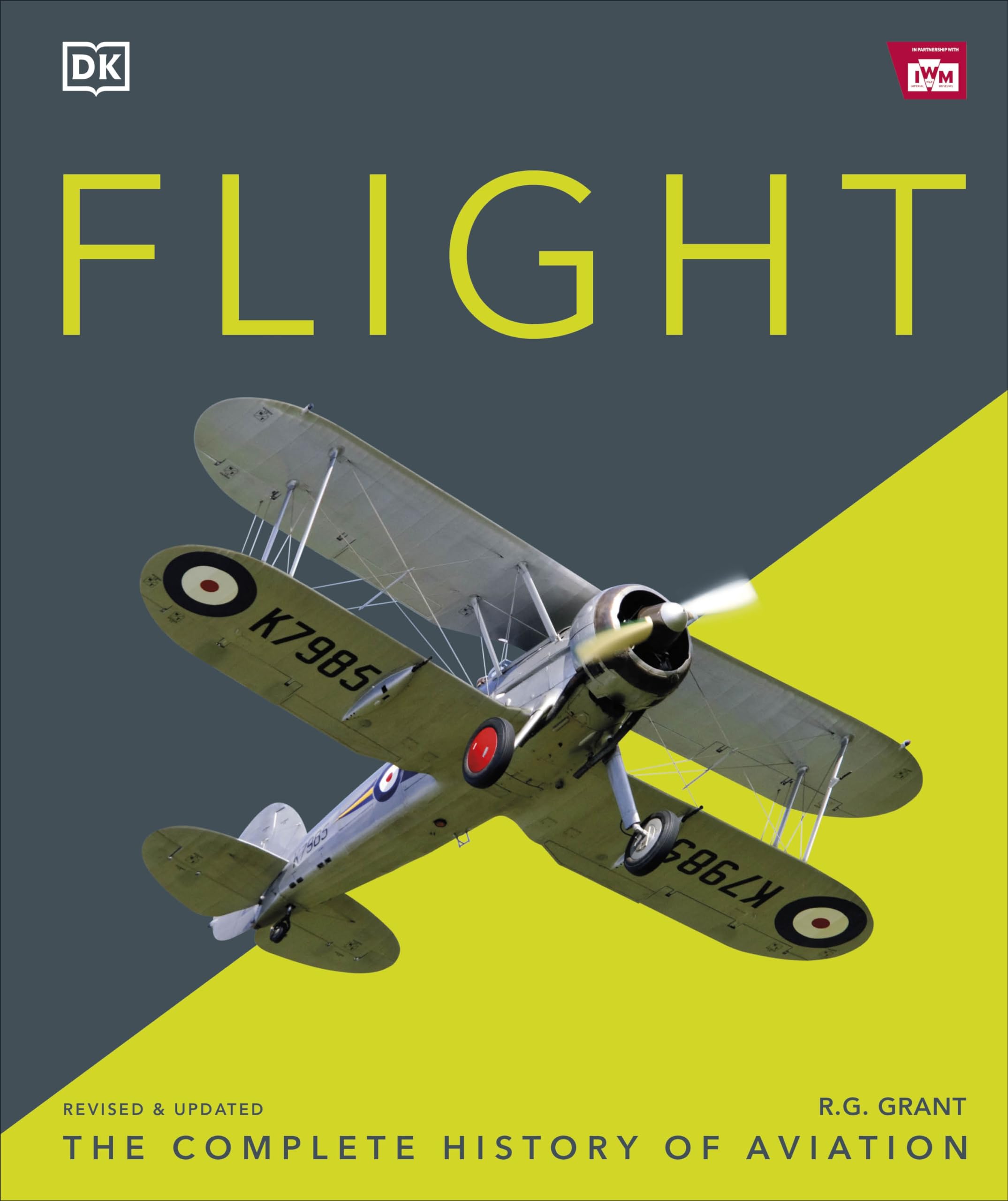 Flight: The Complete History of Aviation (DK Definitive Visual Histories) Business & Technology
